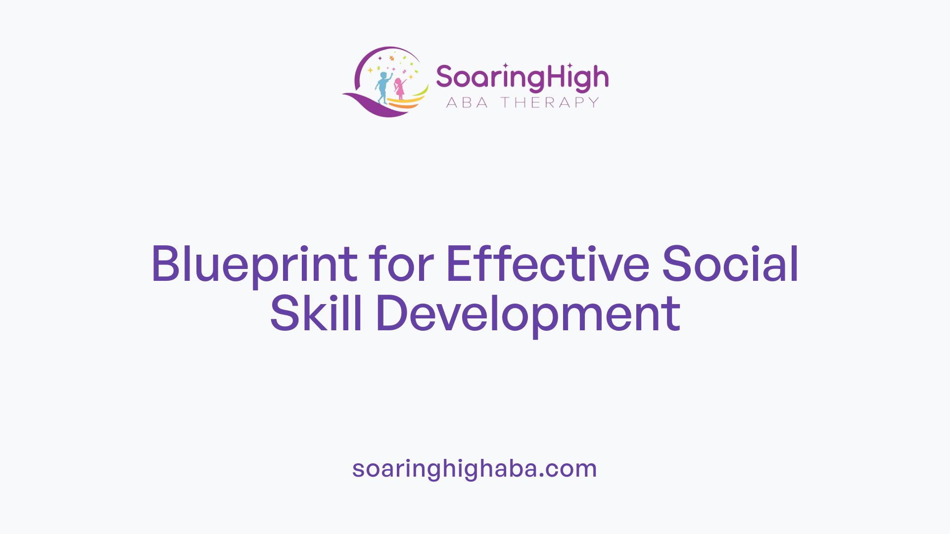 Blueprint for Effective Social Skill Development