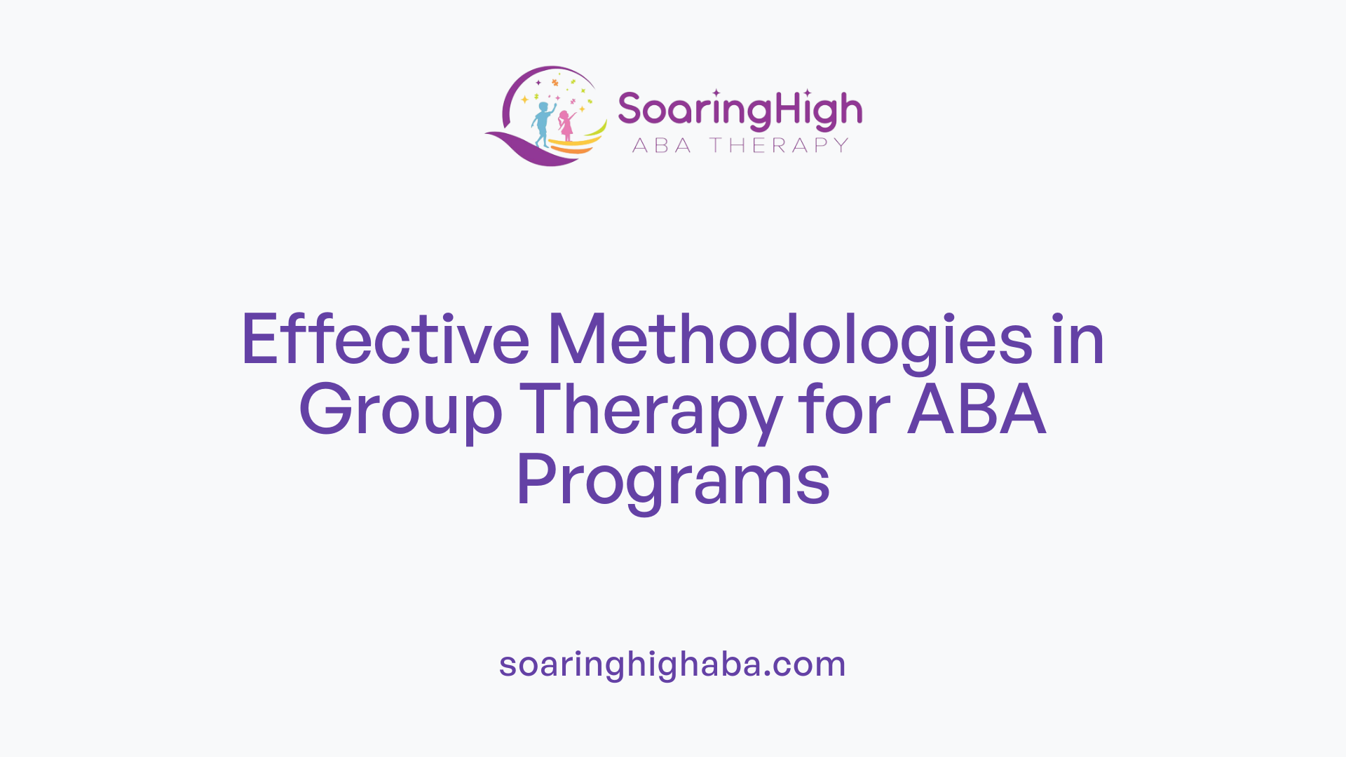 Effective Methodologies in Group Therapy for ABA Programs