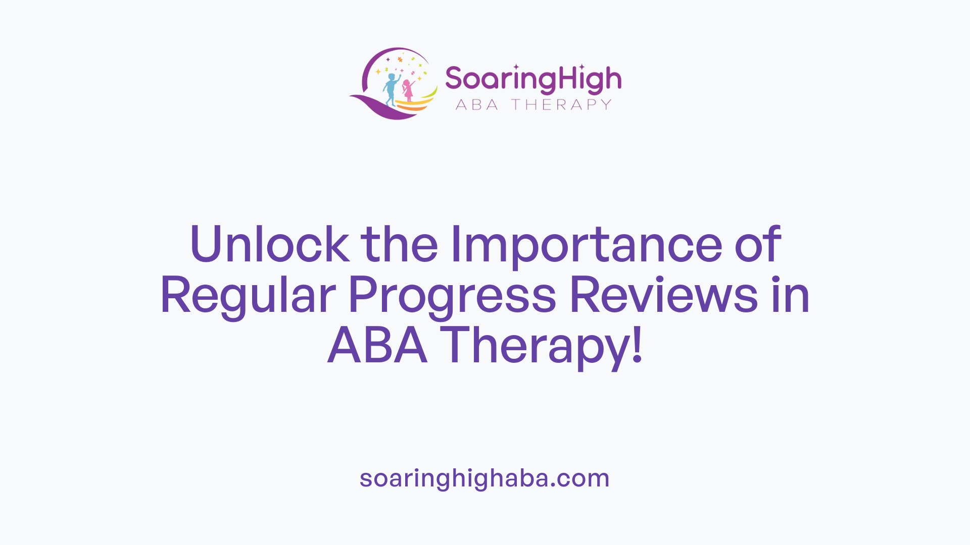 Unlock the Importance of Regular Progress Reviews in ABA Therapy!