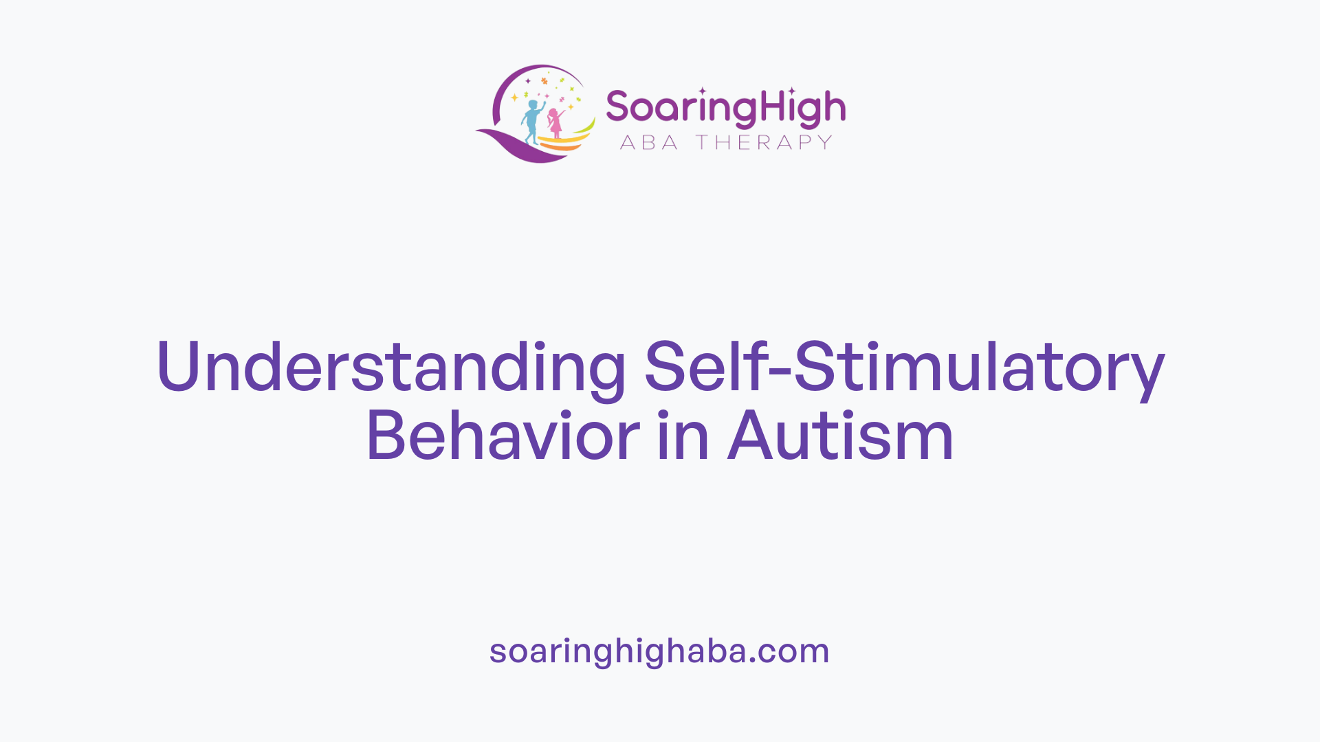 Understanding Self-Stimulatory Behavior in Autism
