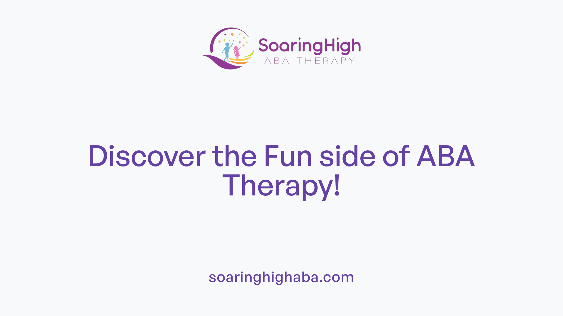 Discover the Fun side of ABA Therapy!