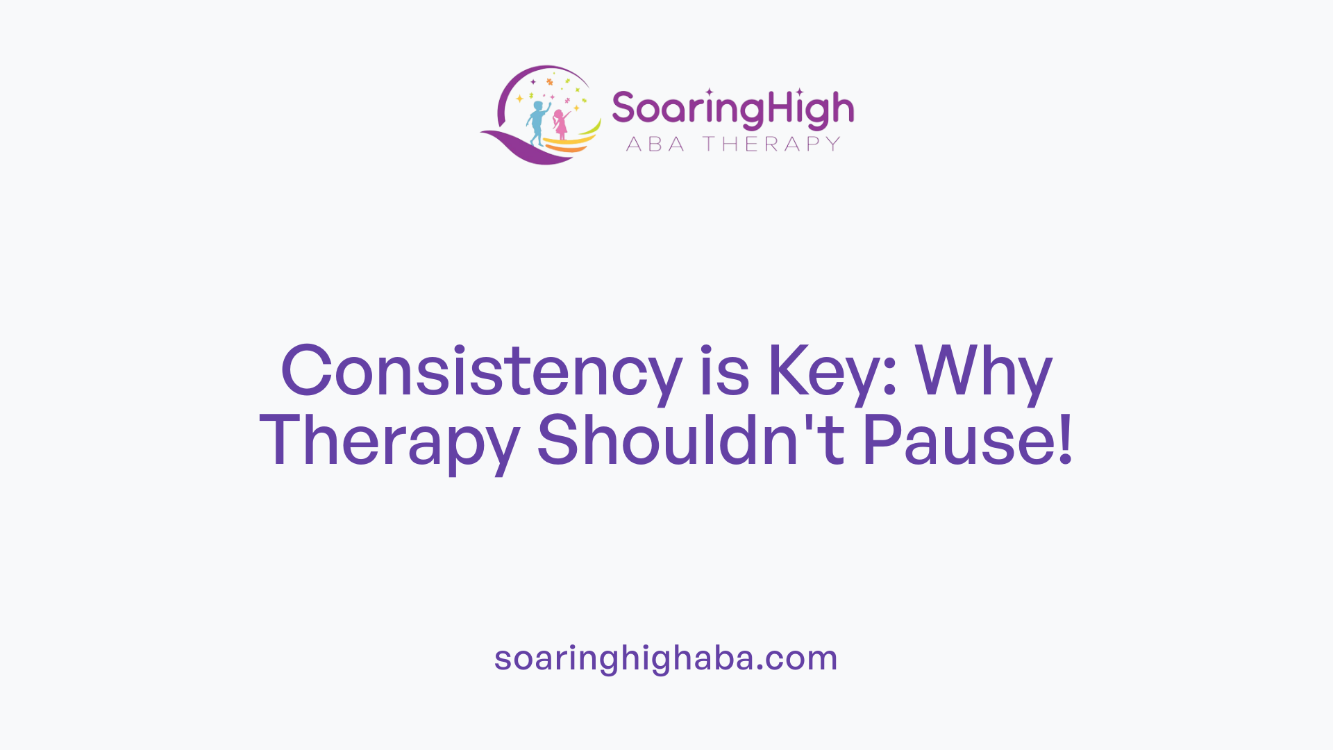Consistency is Key: Why Therapy Shouldn't Pause!