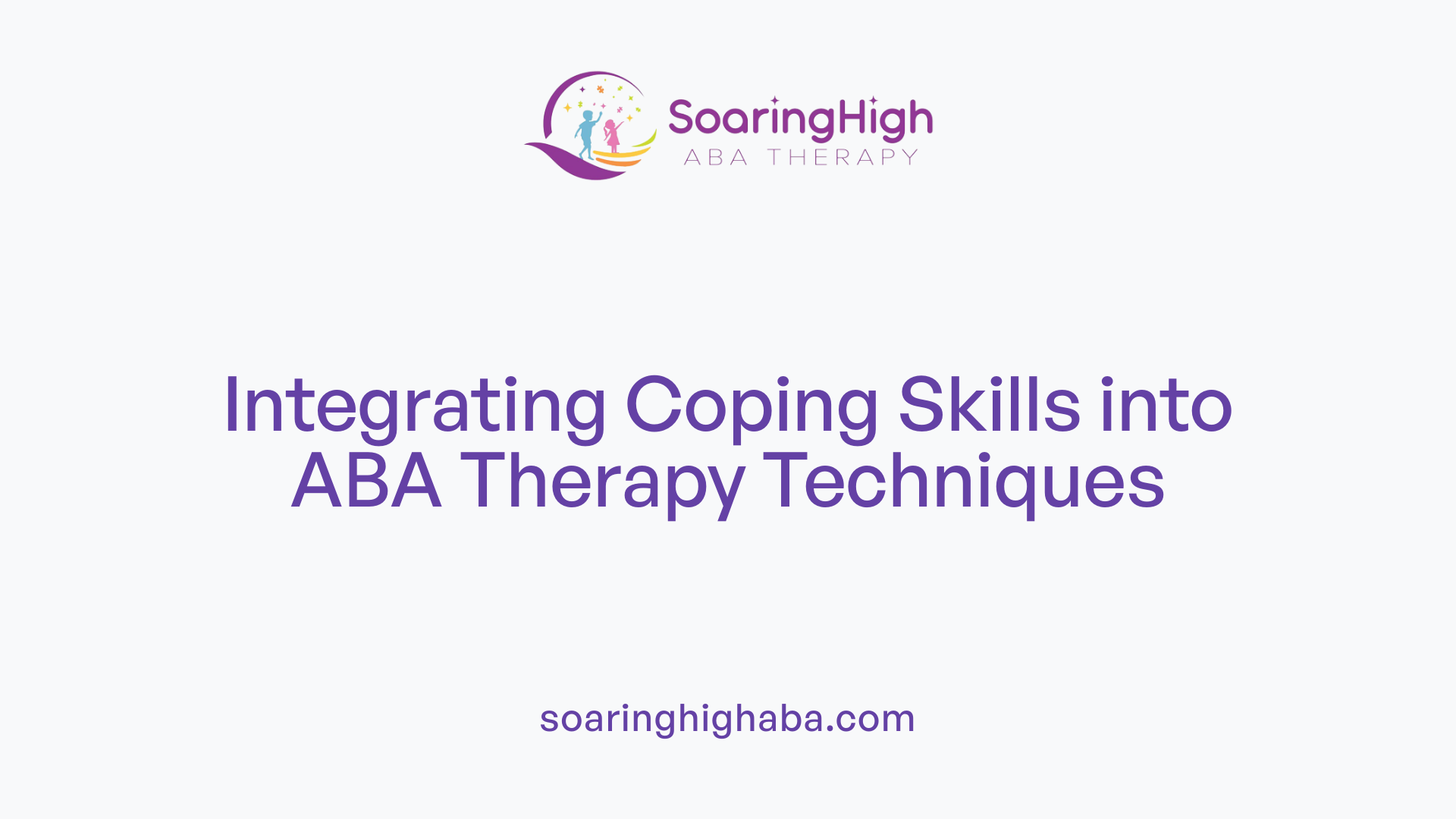 Integrating Coping Skills into ABA Therapy Techniques