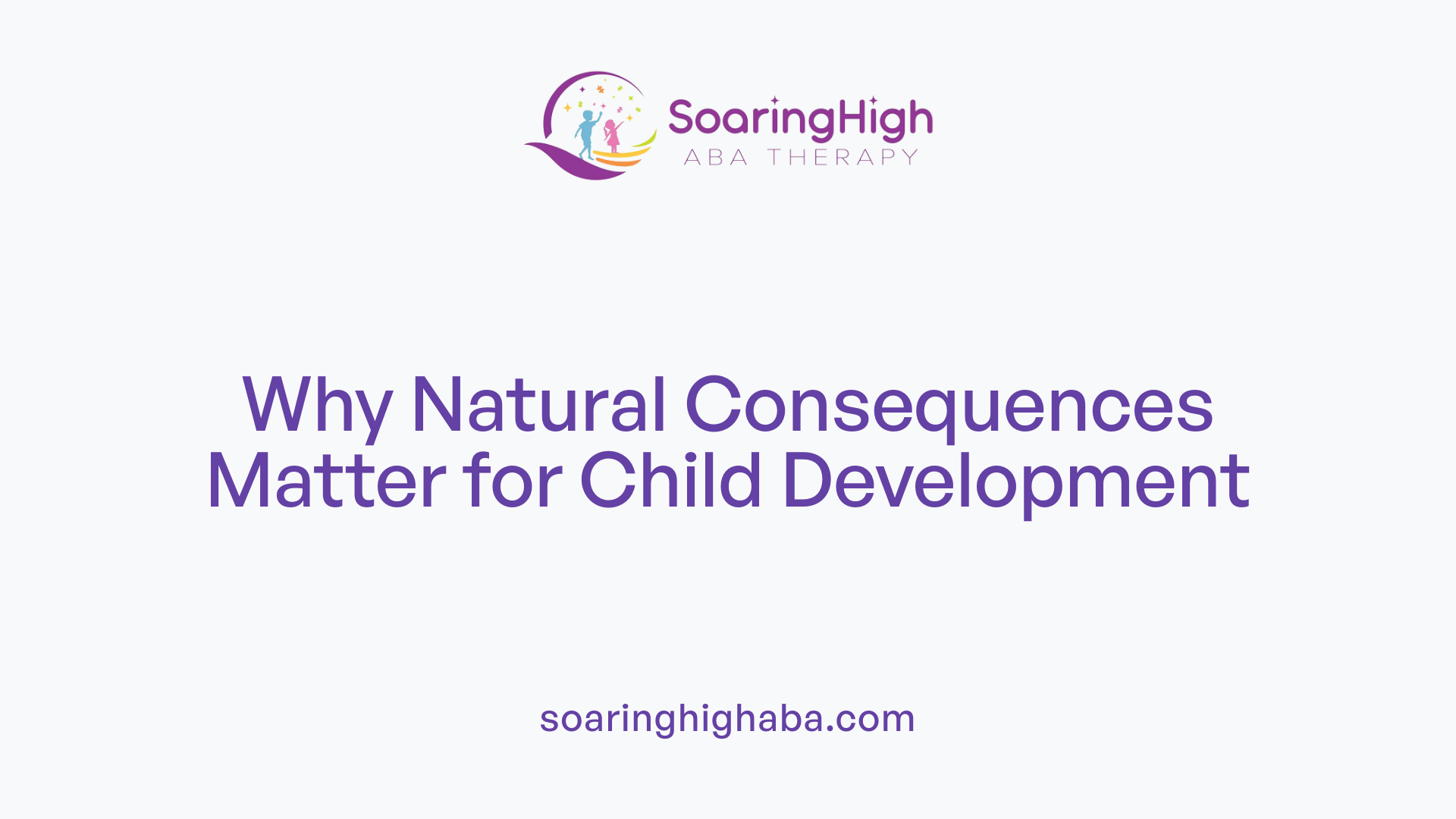 Why Natural Consequences Matter for Child Development