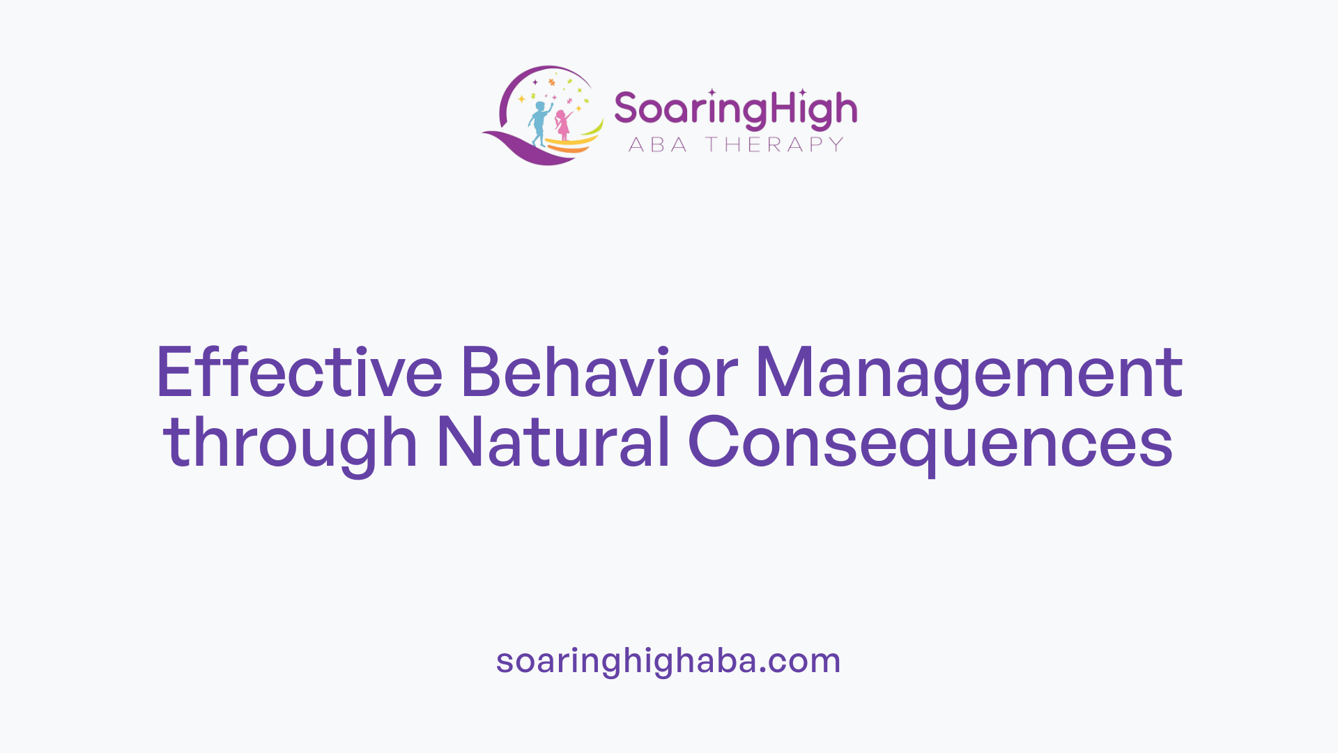Effective Behavior Management through Natural Consequences