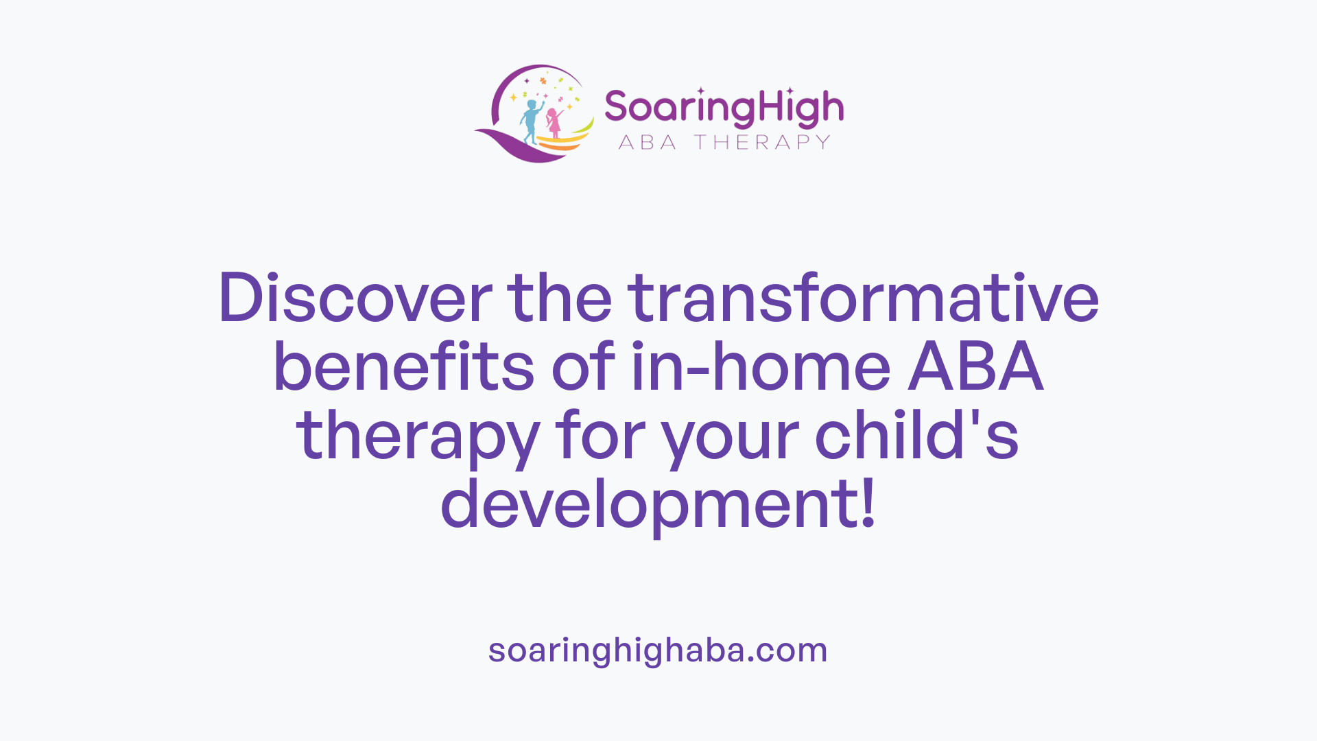 Discover the transformative benefits of in-home ABA therapy for your child's development!
