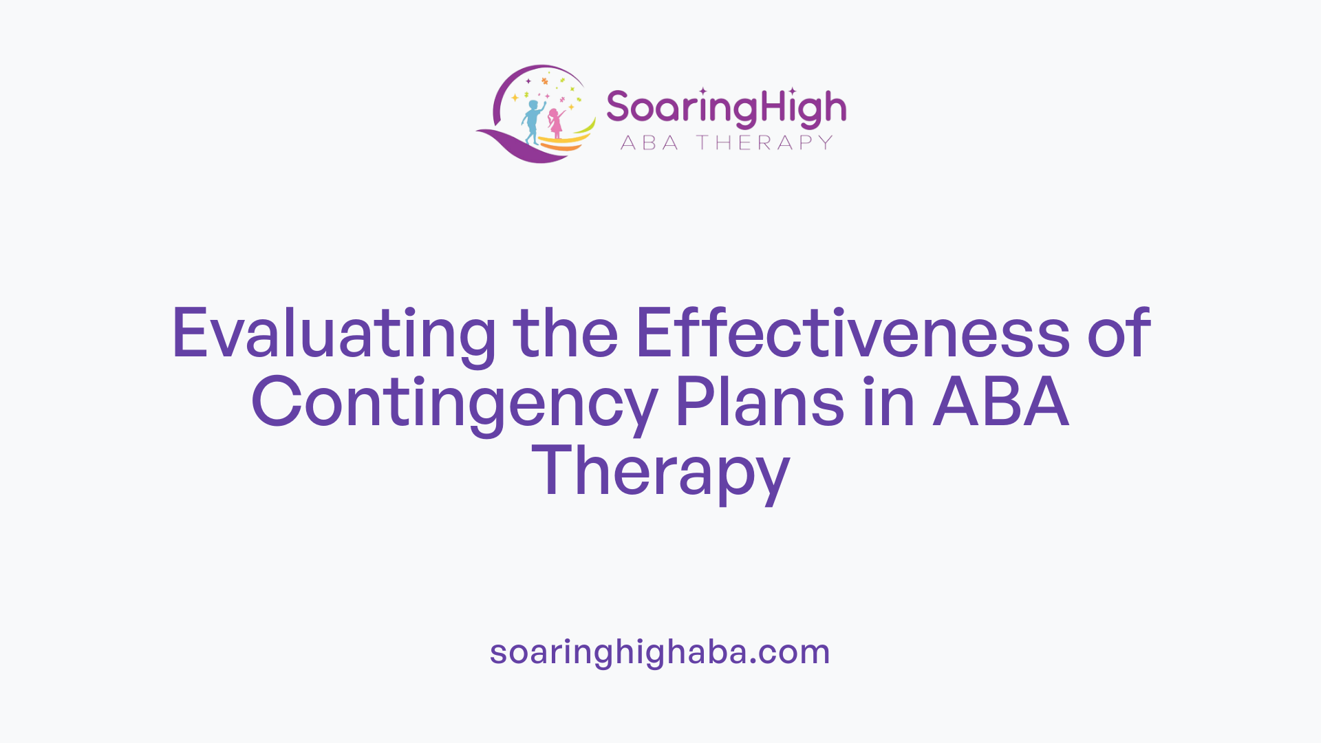 Evaluating the Effectiveness of Contingency Plans in ABA Therapy