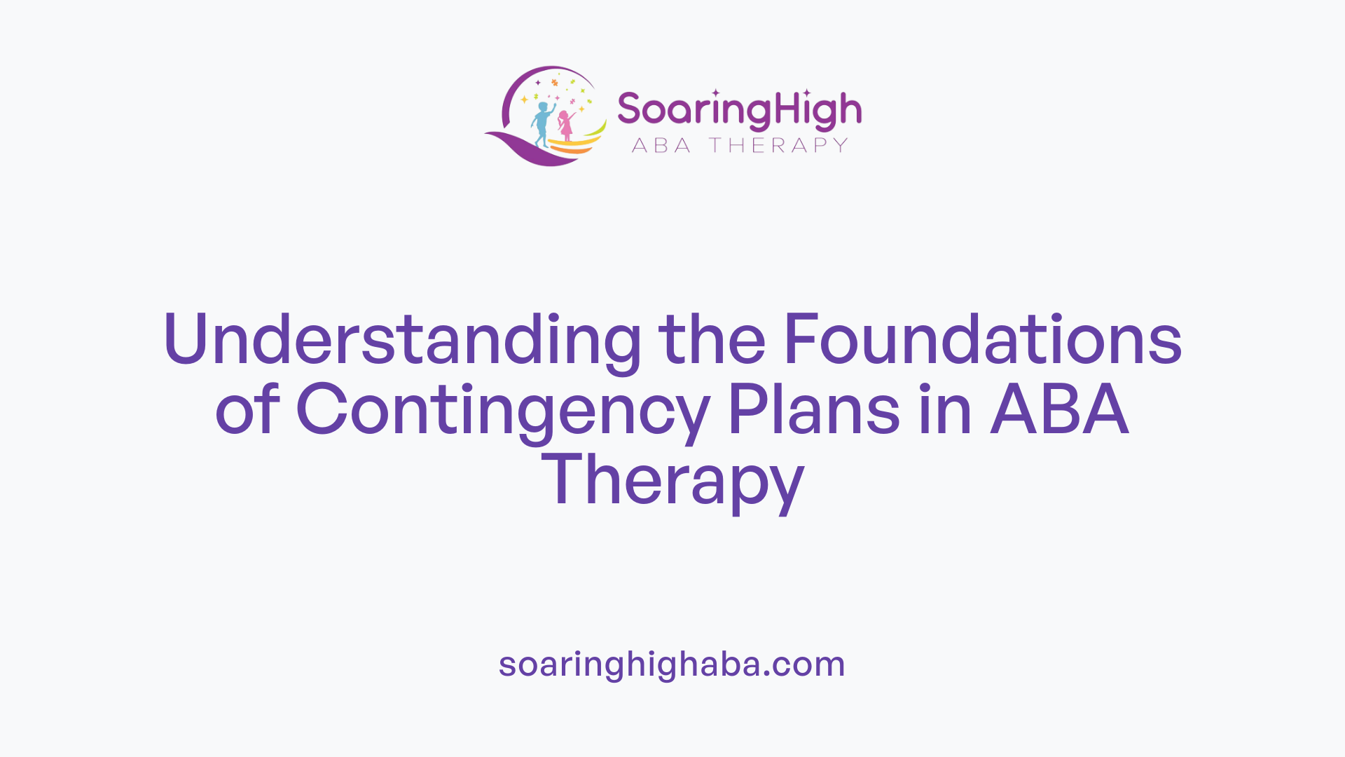 Understanding the Foundations of Contingency Plans in ABA Therapy