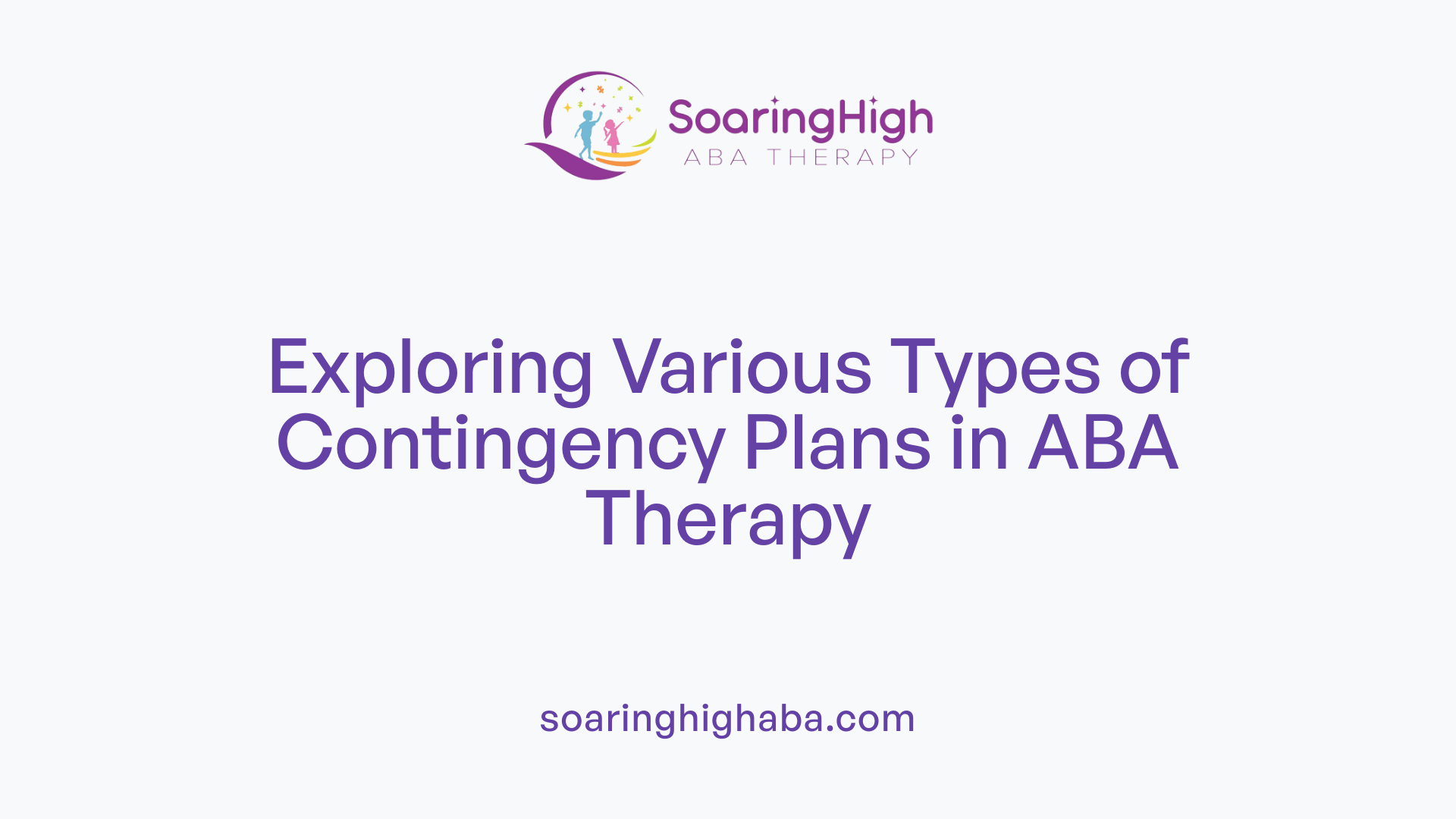Exploring Various Types of Contingency Plans in ABA Therapy