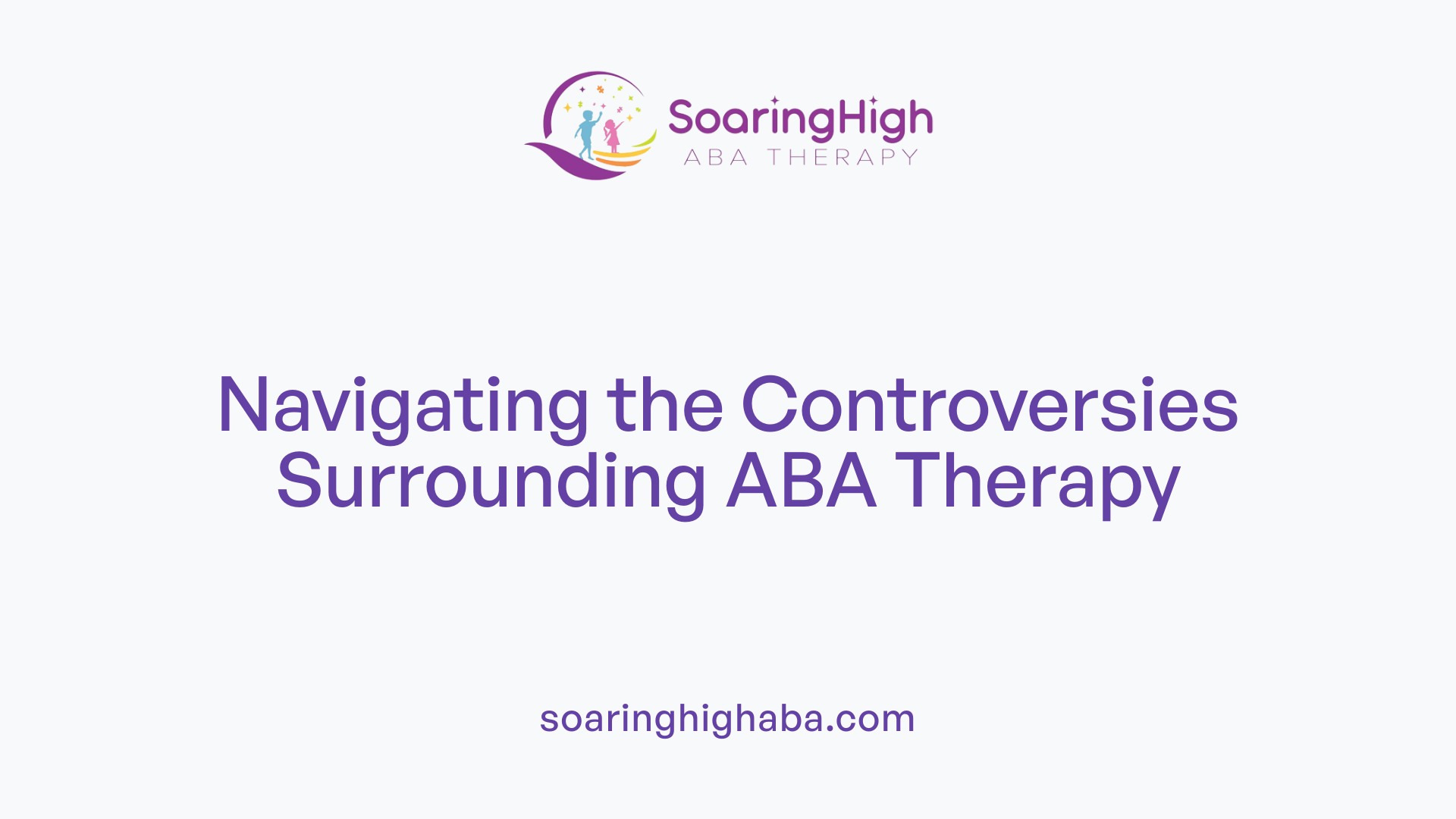 Navigating the Controversies Surrounding ABA Therapy