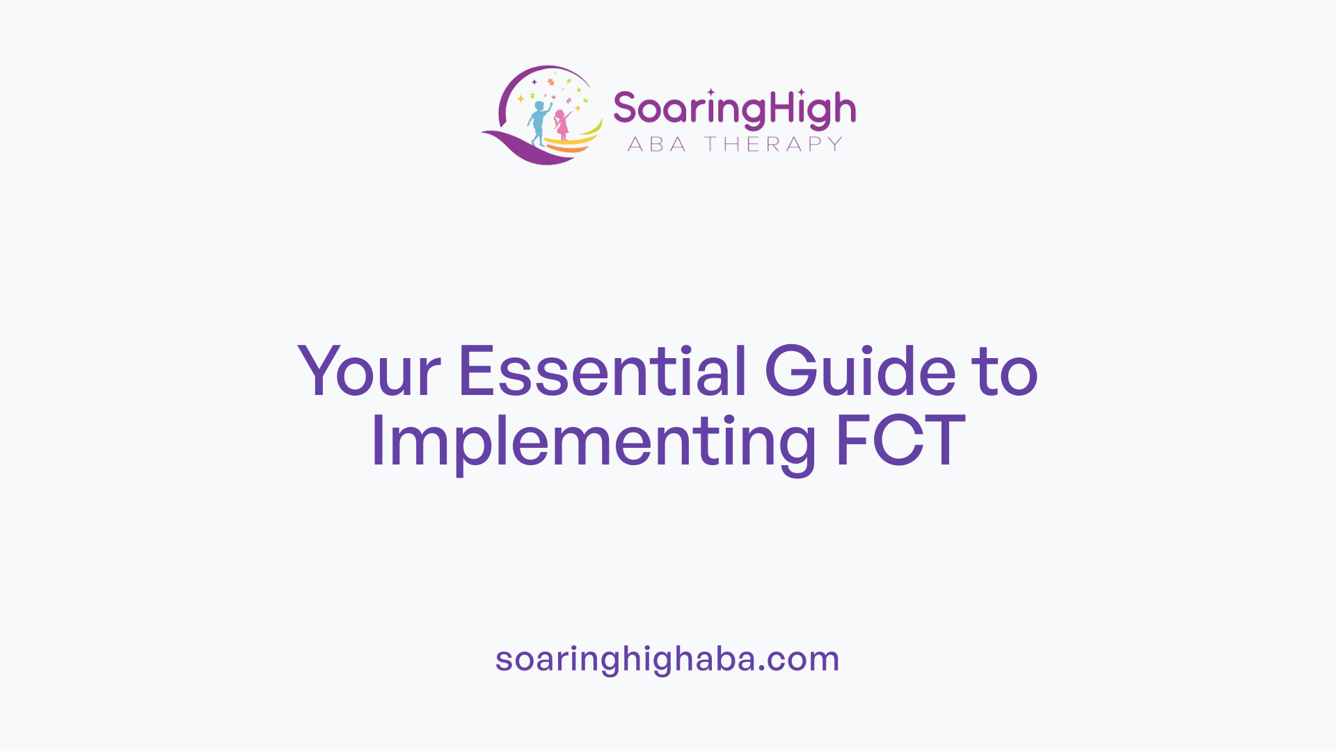 Your Essential Guide to Implementing FCT