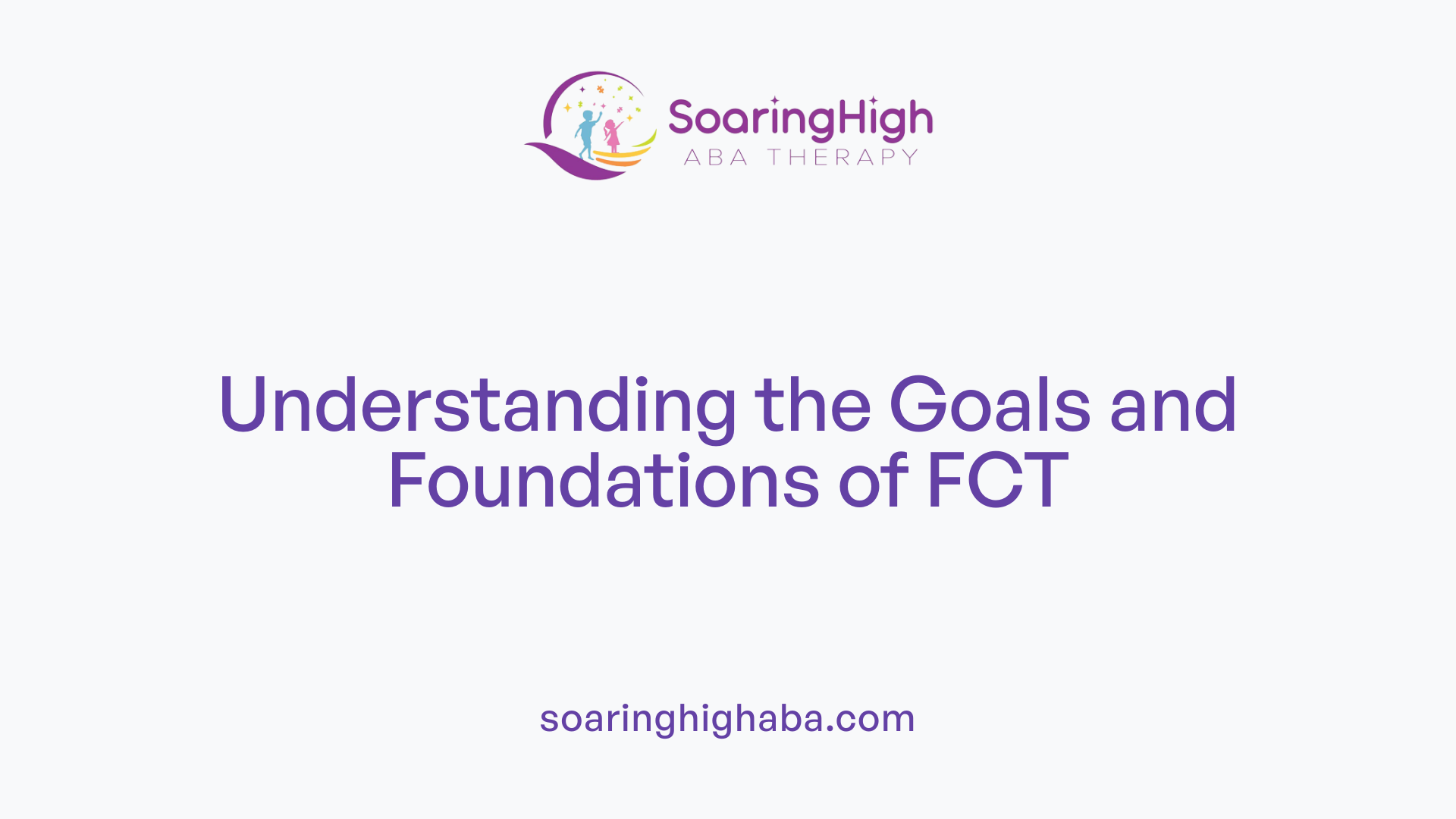 Understanding the Goals and Foundations of FCT