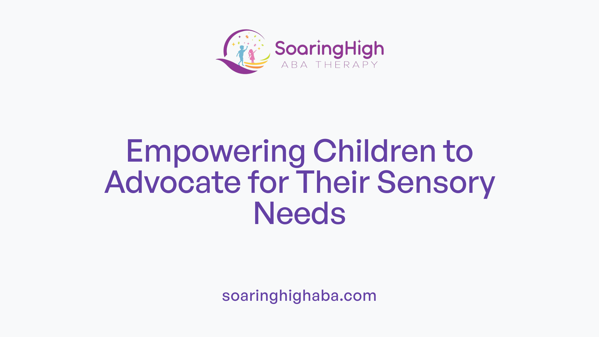 Empowering Children to Advocate for Their Sensory Needs