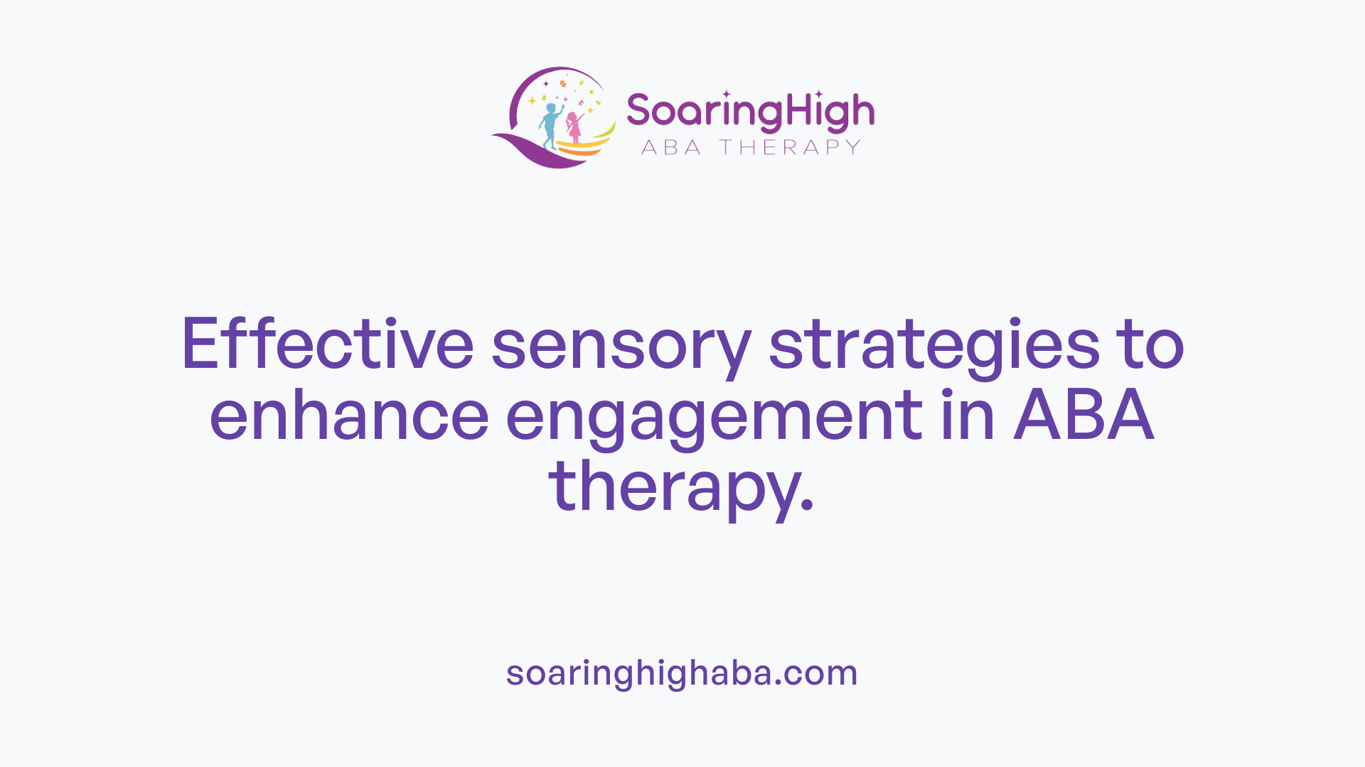 Effective sensory strategies to enhance engagement in ABA therapy.