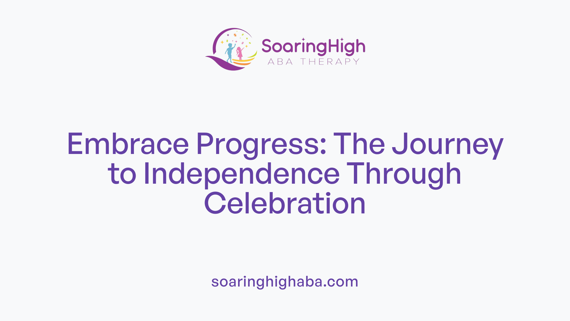 Embrace Progress: The Journey to Independence Through Celebration