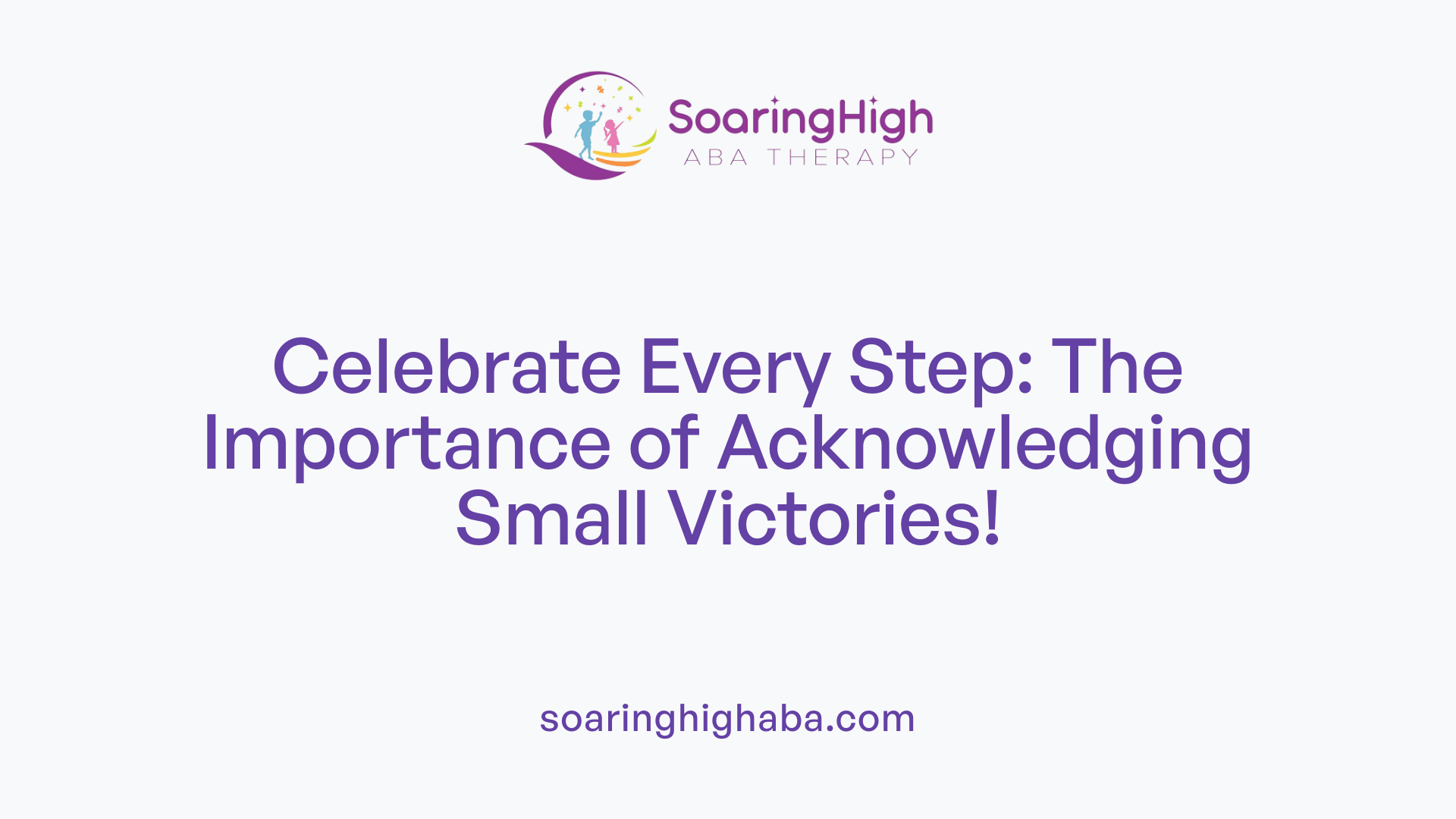 Celebrate Every Step: The Importance of Acknowledging Small Victories!