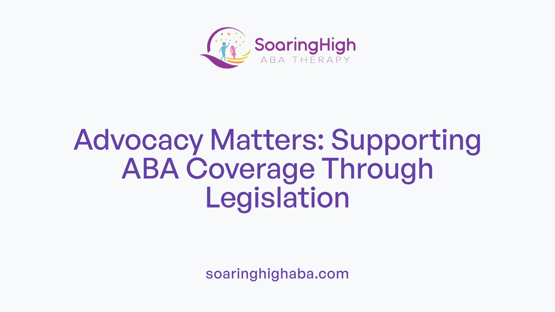 Advocacy Matters: Supporting ABA Coverage Through Legislation