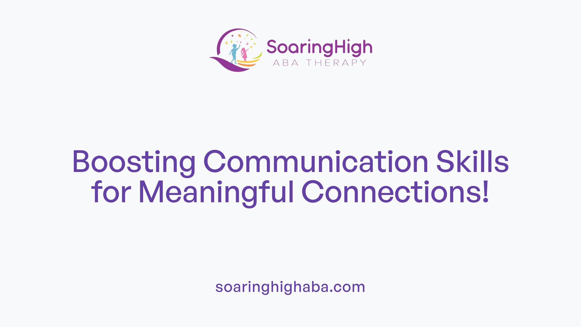 Boosting Communication Skills for Meaningful Connections!
