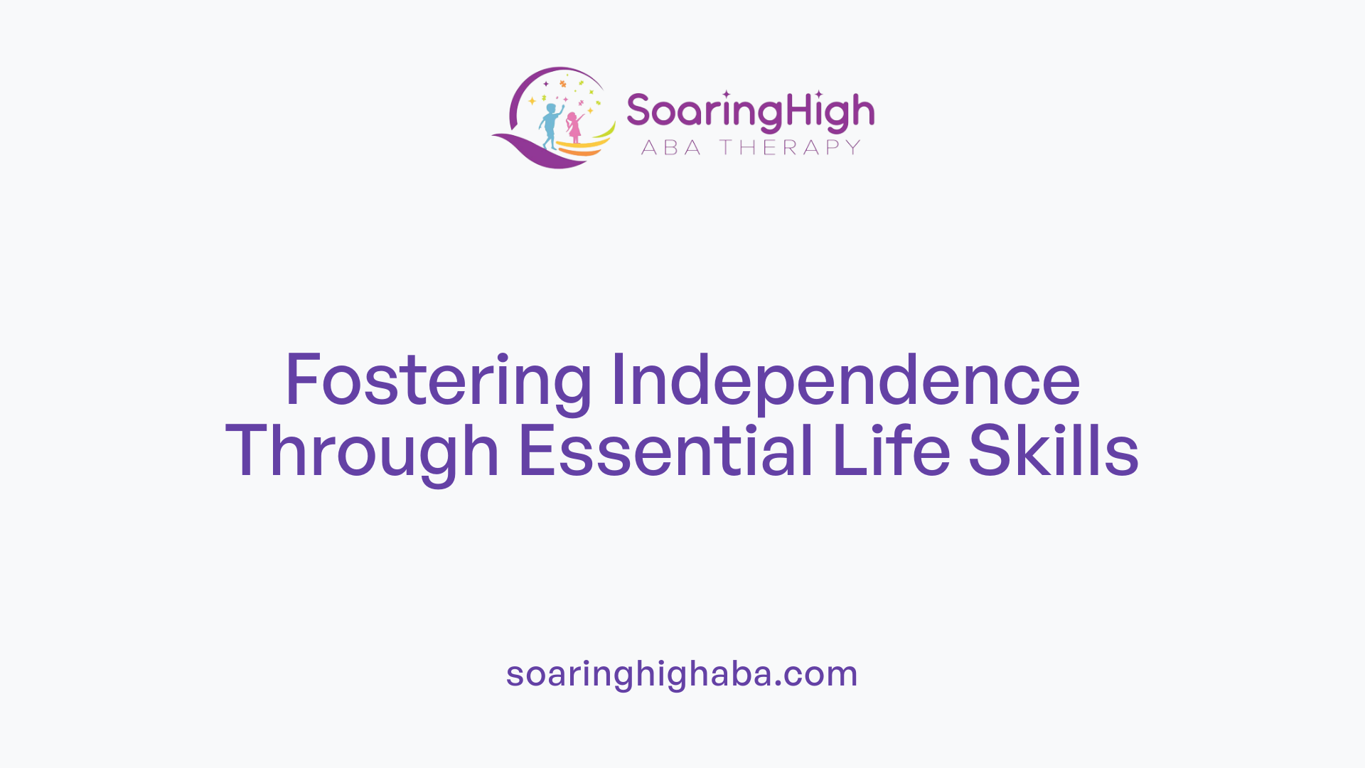 Fostering Independence Through Essential Life Skills