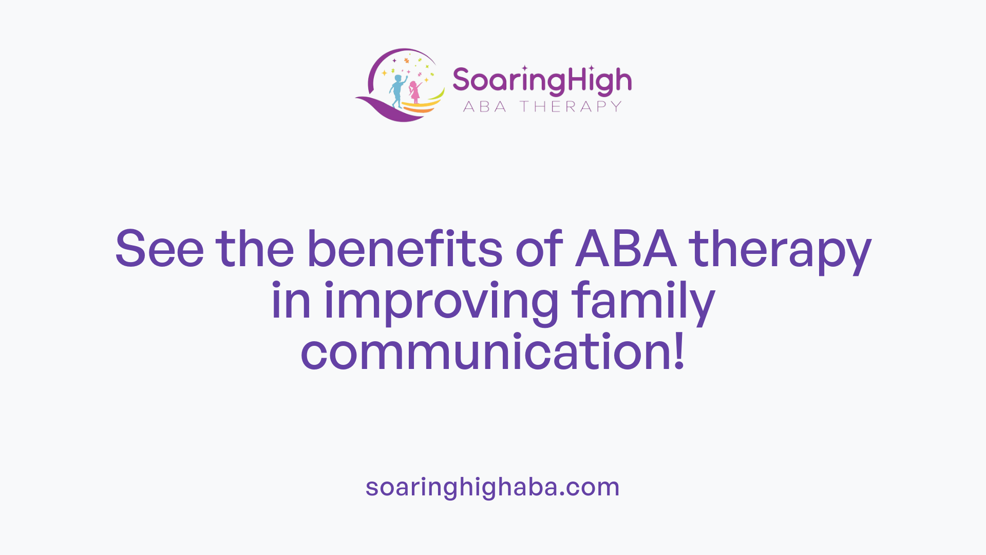 See the benefits of ABA therapy in improving family communication!