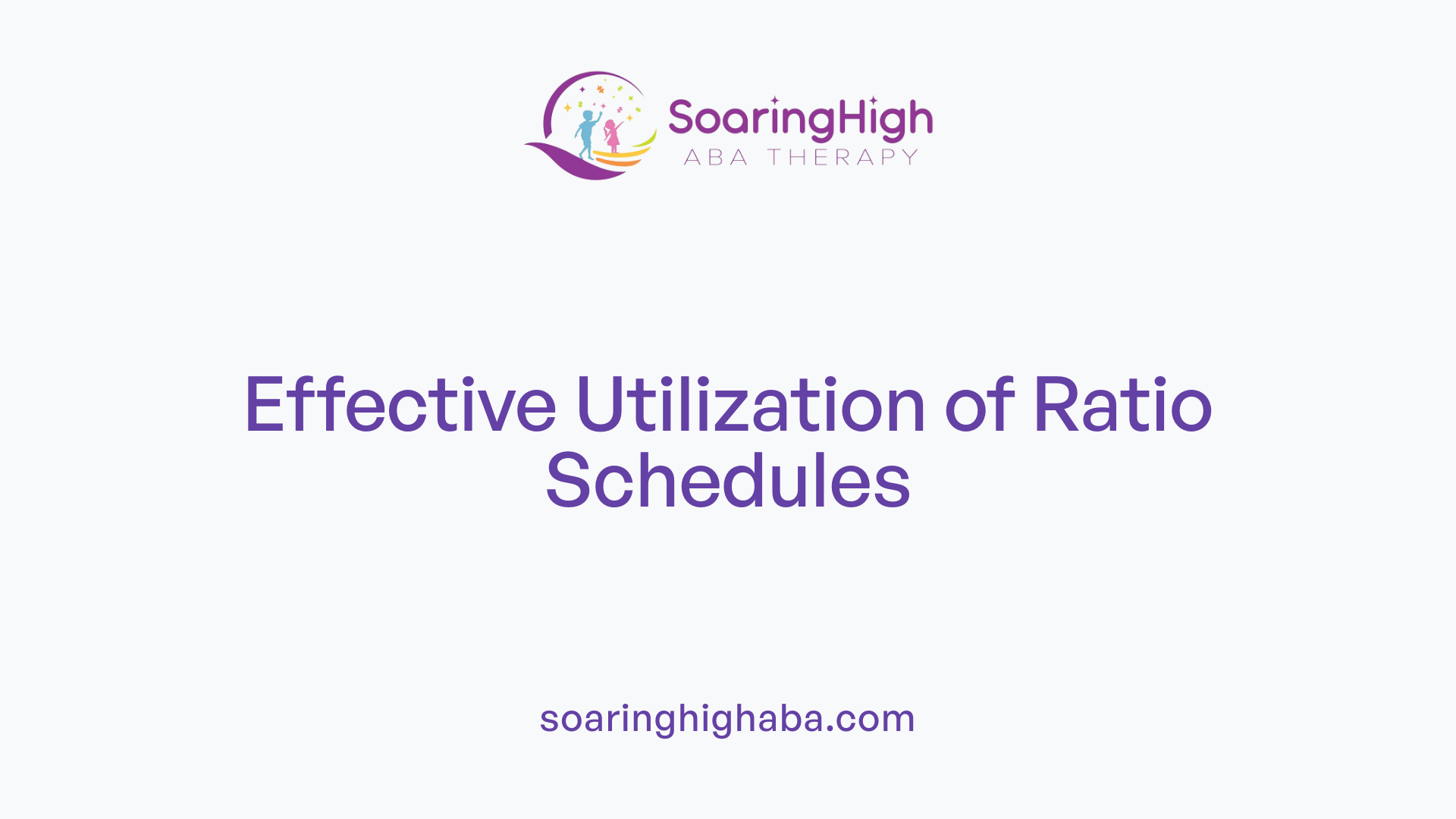 Effective Utilization of Ratio Schedules