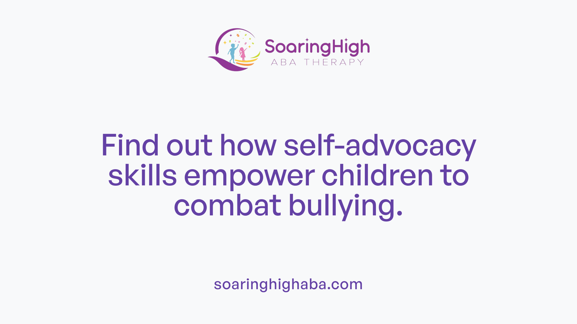 Find out how self-advocacy skills empower children to combat bullying.