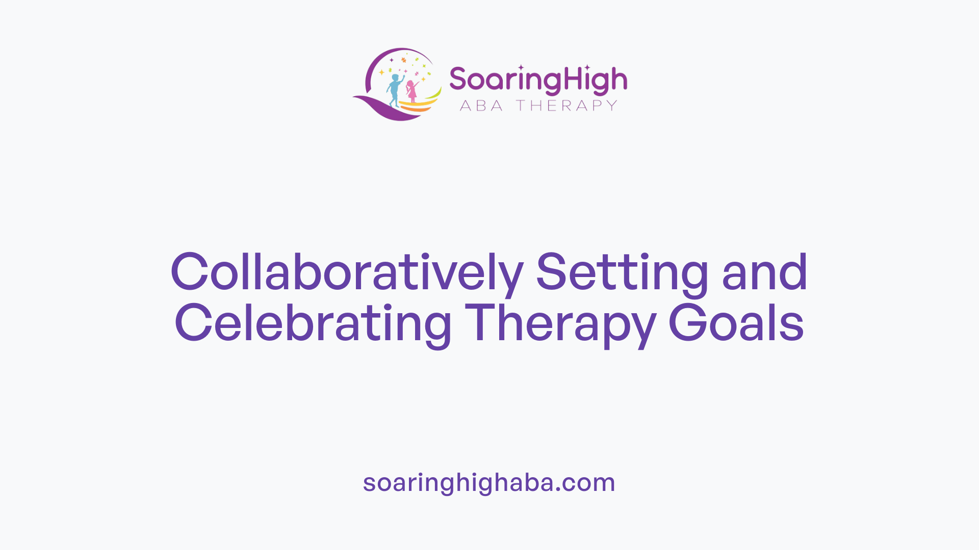 Collaboratively Setting and Celebrating Therapy Goals