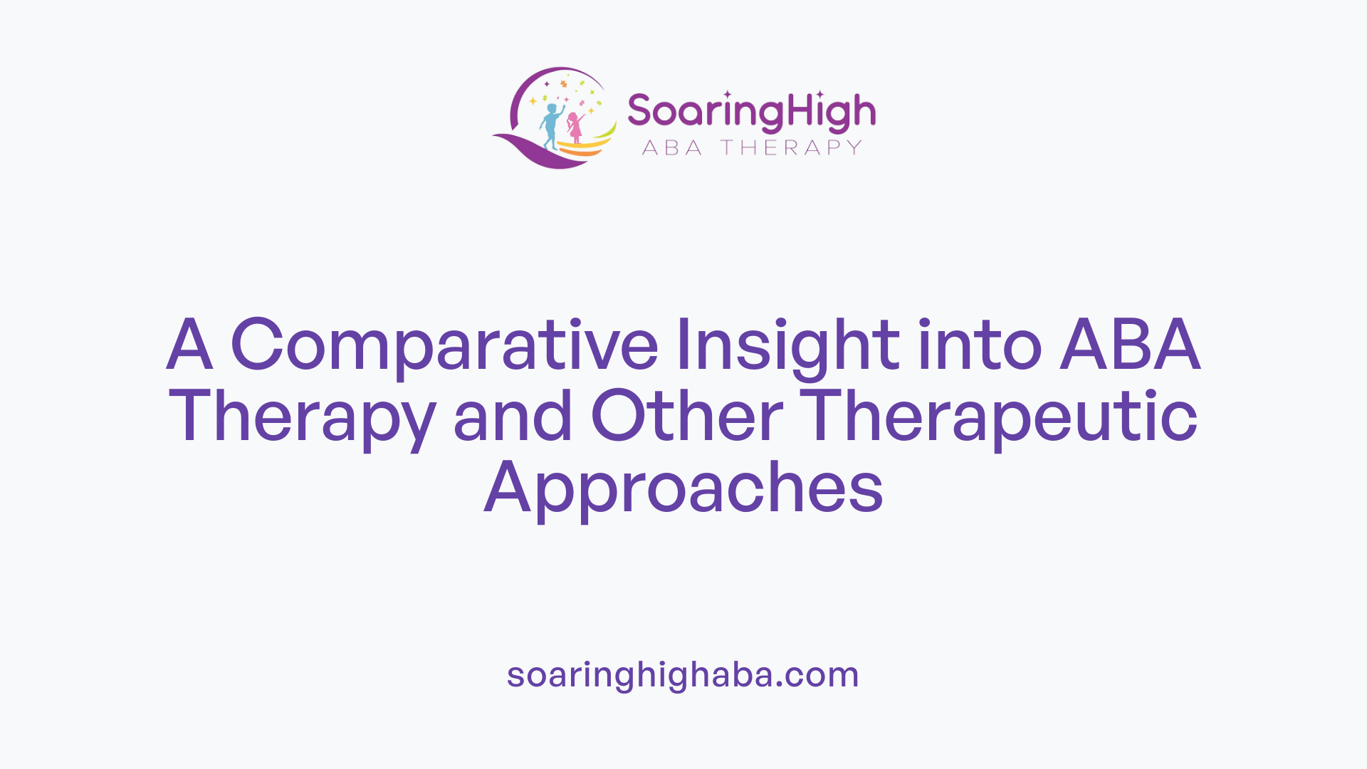 A Comparative Insight into ABA Therapy and Other Therapeutic Approaches