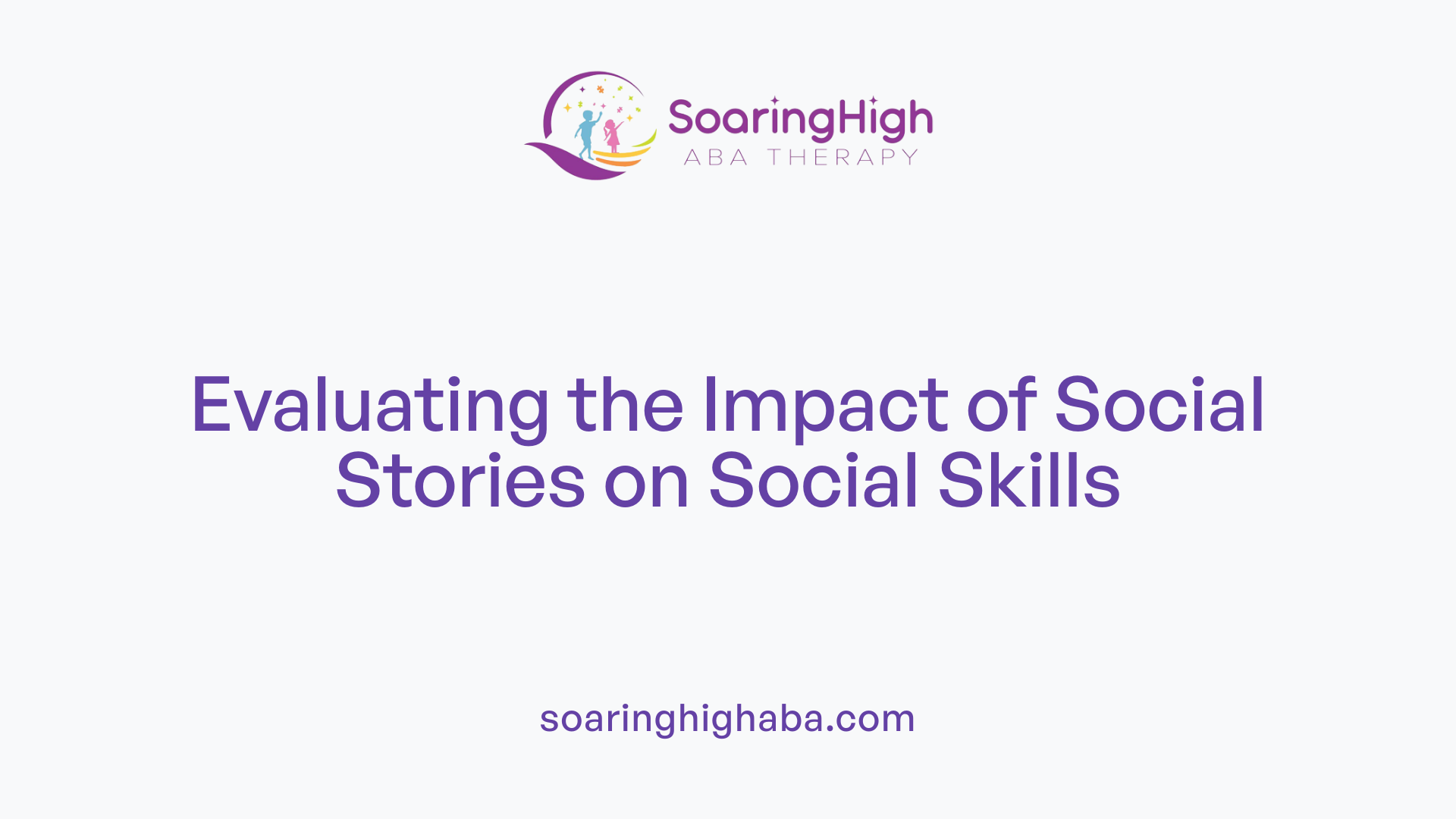 Evaluating the Impact of Social Stories on Social Skills