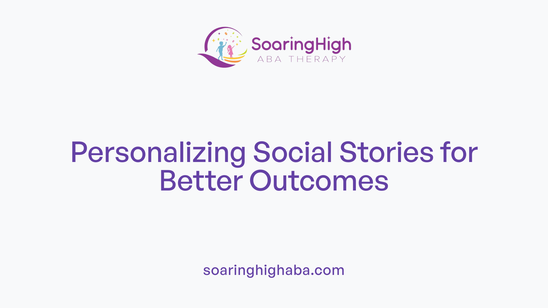 Personalizing Social Stories for Better Outcomes