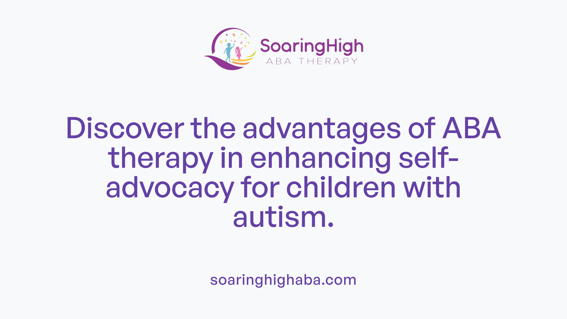 Discover the advantages of ABA therapy in enhancing self-advocacy for children with autism.
