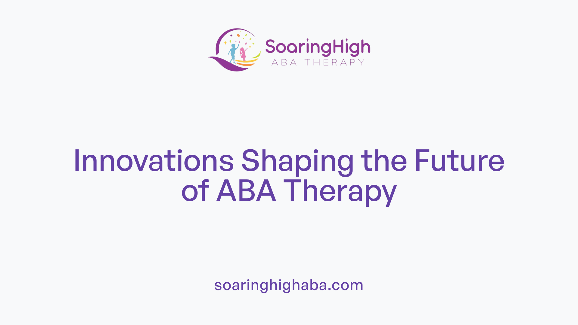 Innovations Shaping the Future of ABA Therapy