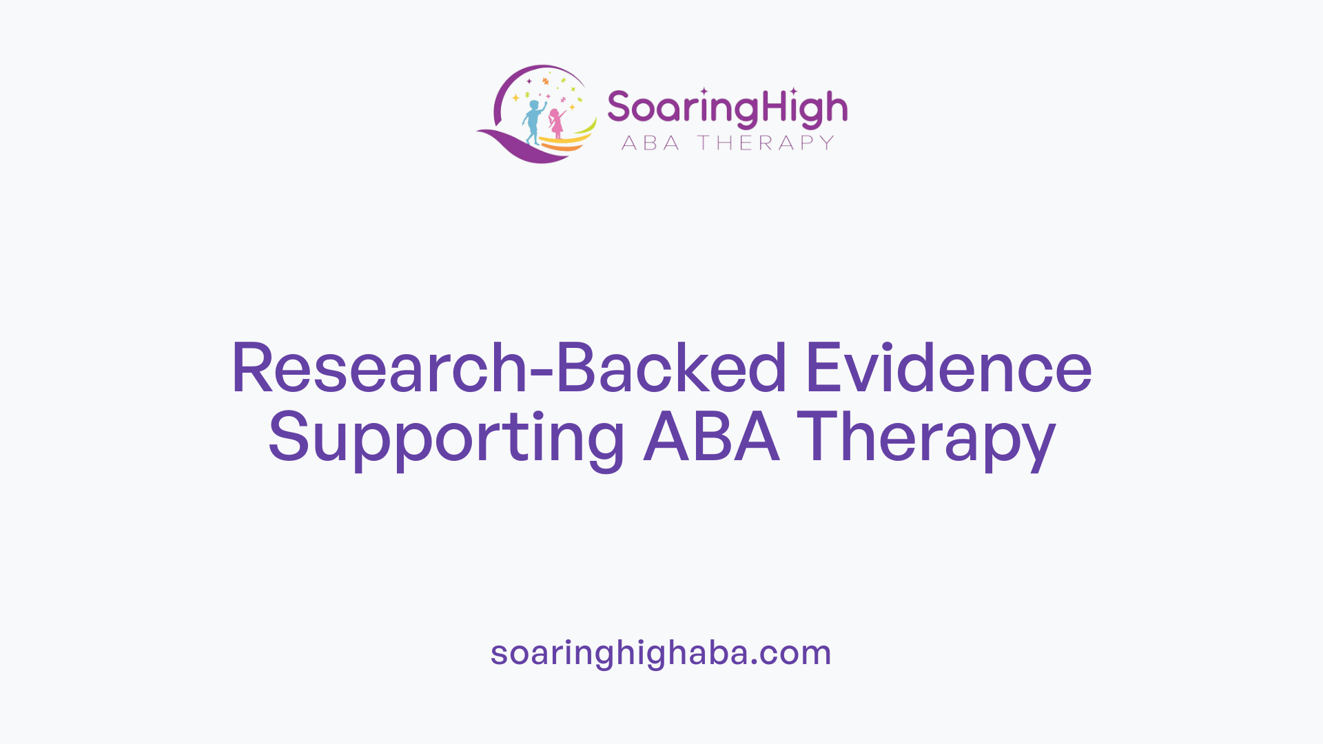Research-Backed Evidence Supporting ABA Therapy