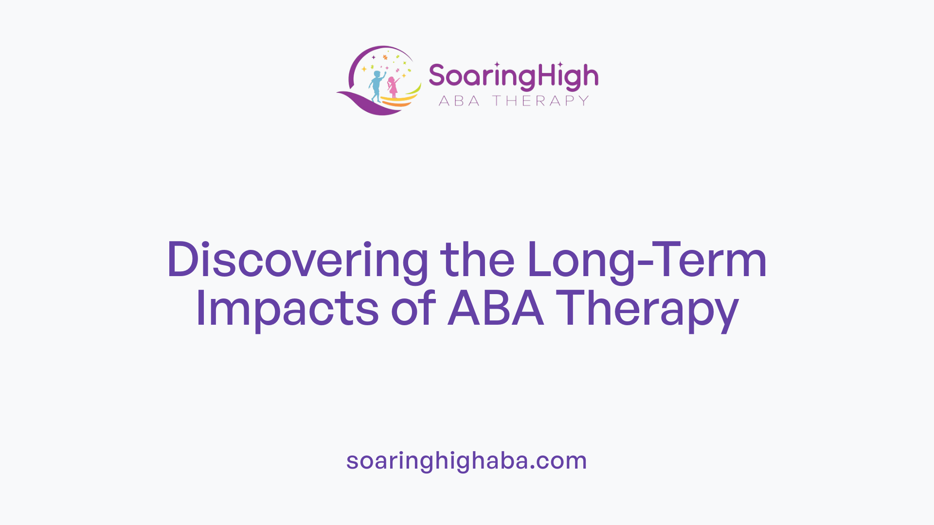 Discovering the Long-Term Impacts of ABA Therapy