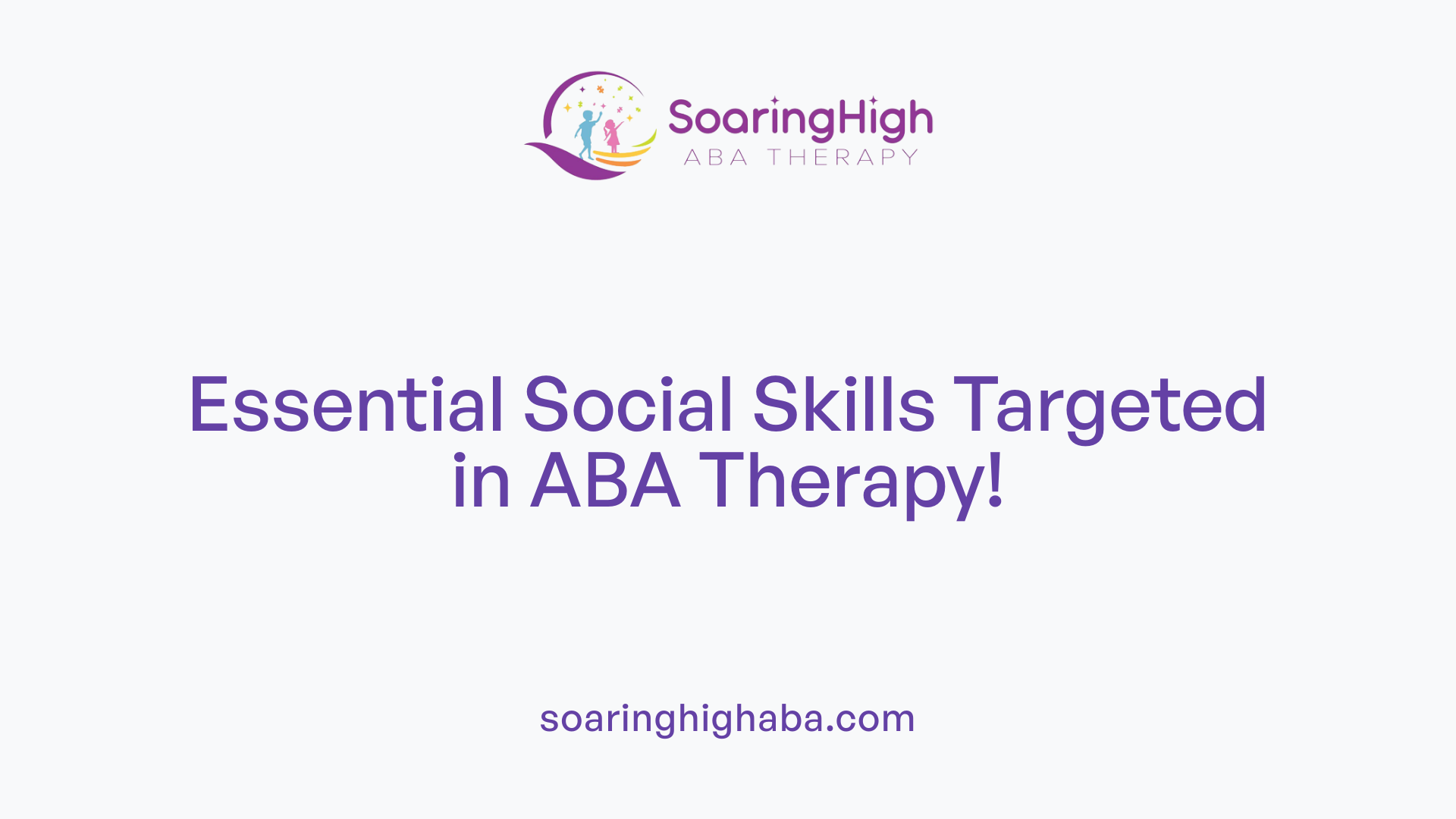 Essential Social Skills Targeted in ABA Therapy!