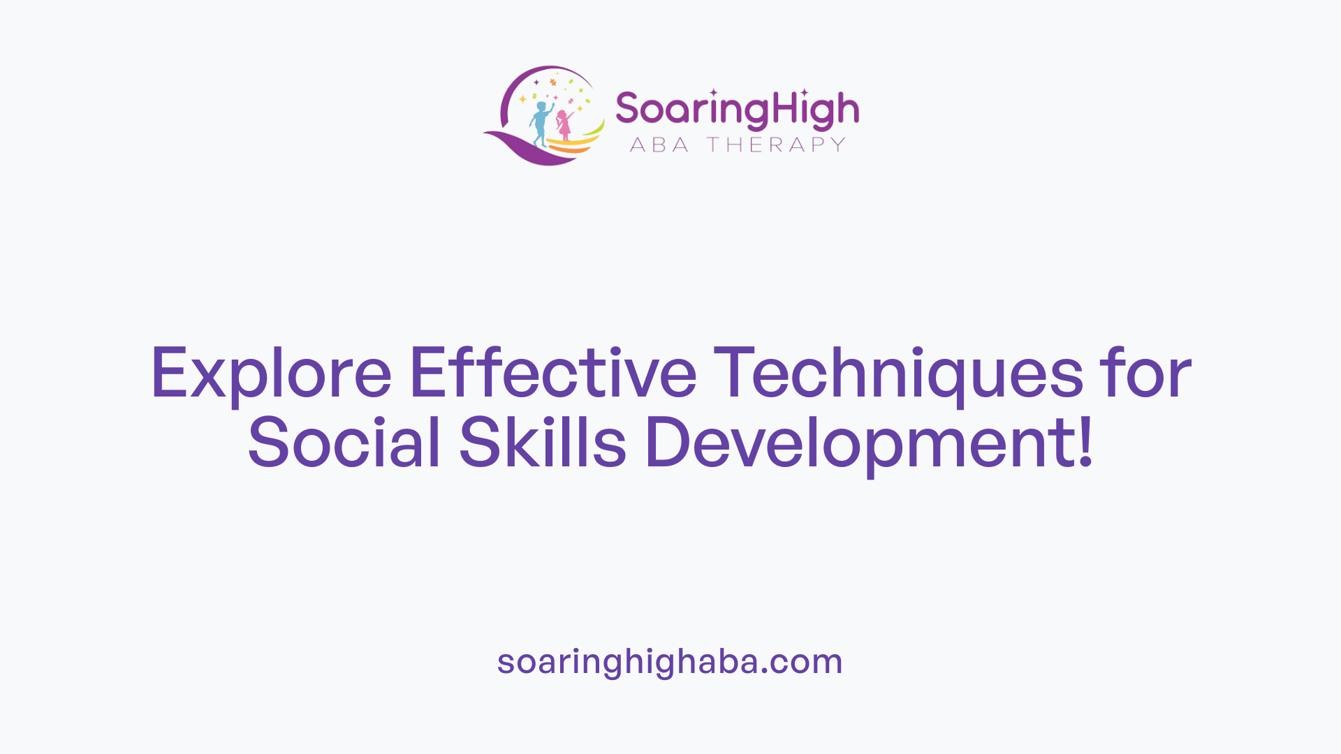 Explore Effective Techniques for Social Skills Development!