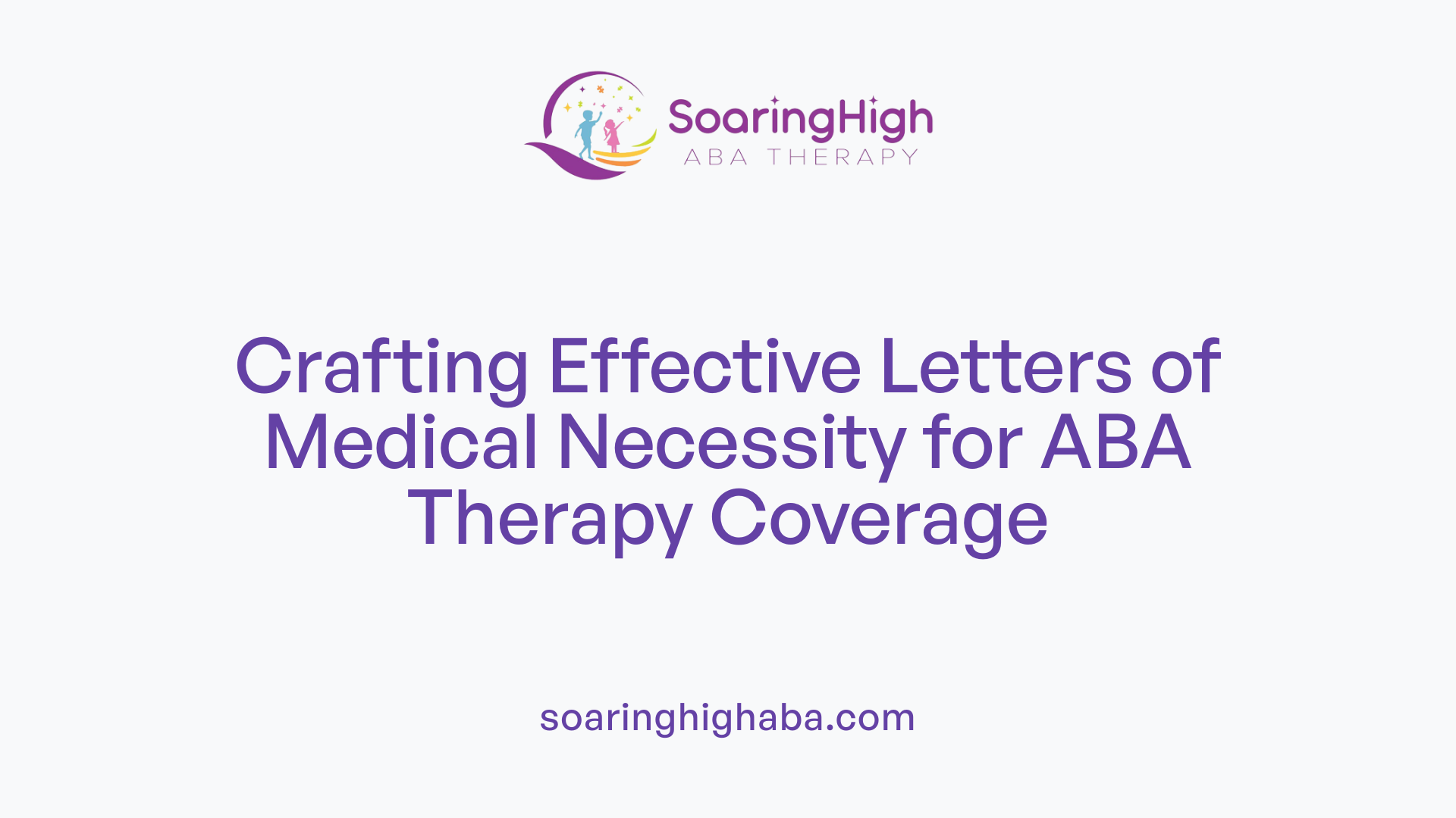 Crafting Effective Letters of Medical Necessity for ABA Therapy Coverage