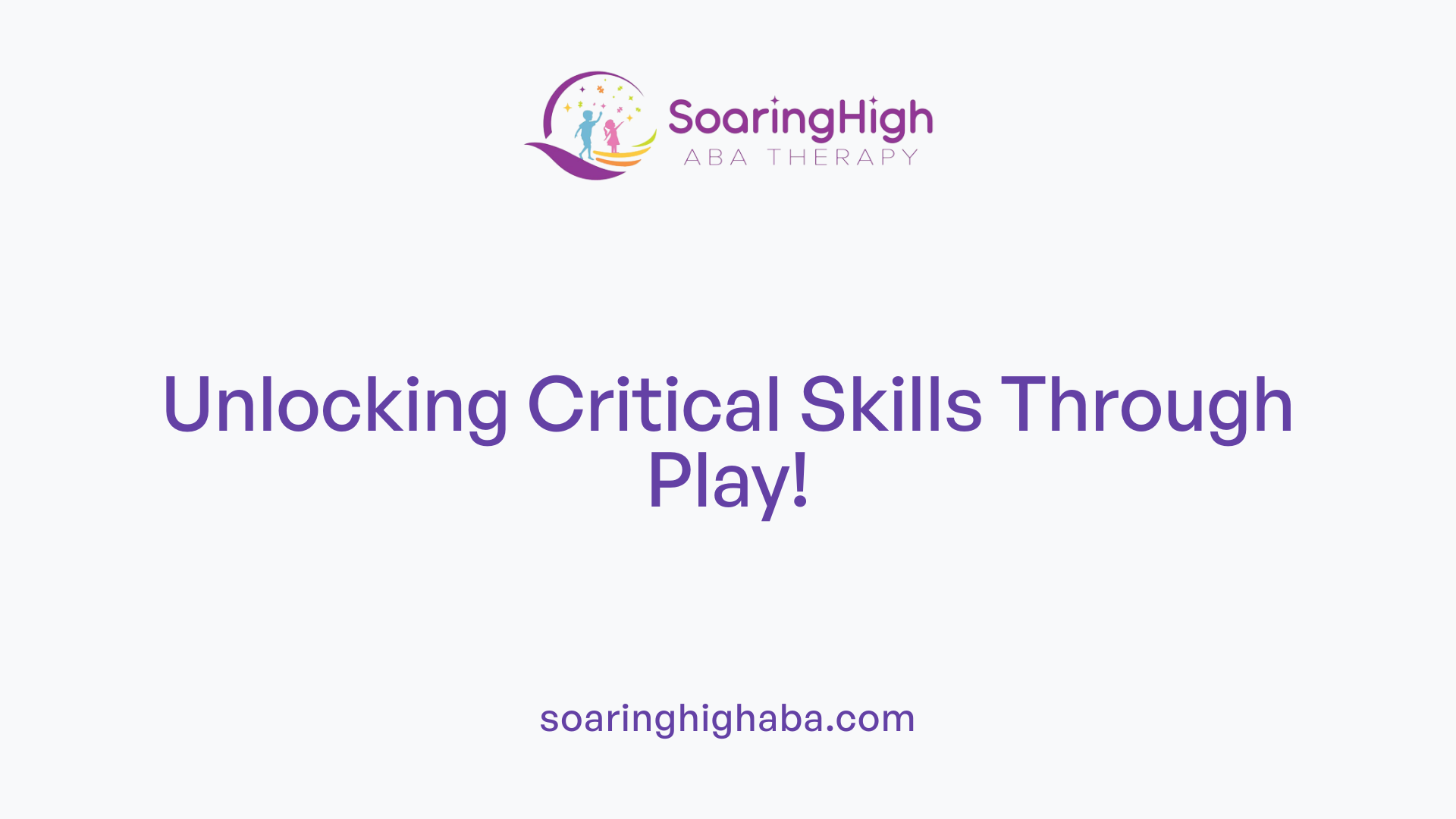 Unlocking Critical Skills Through Play!