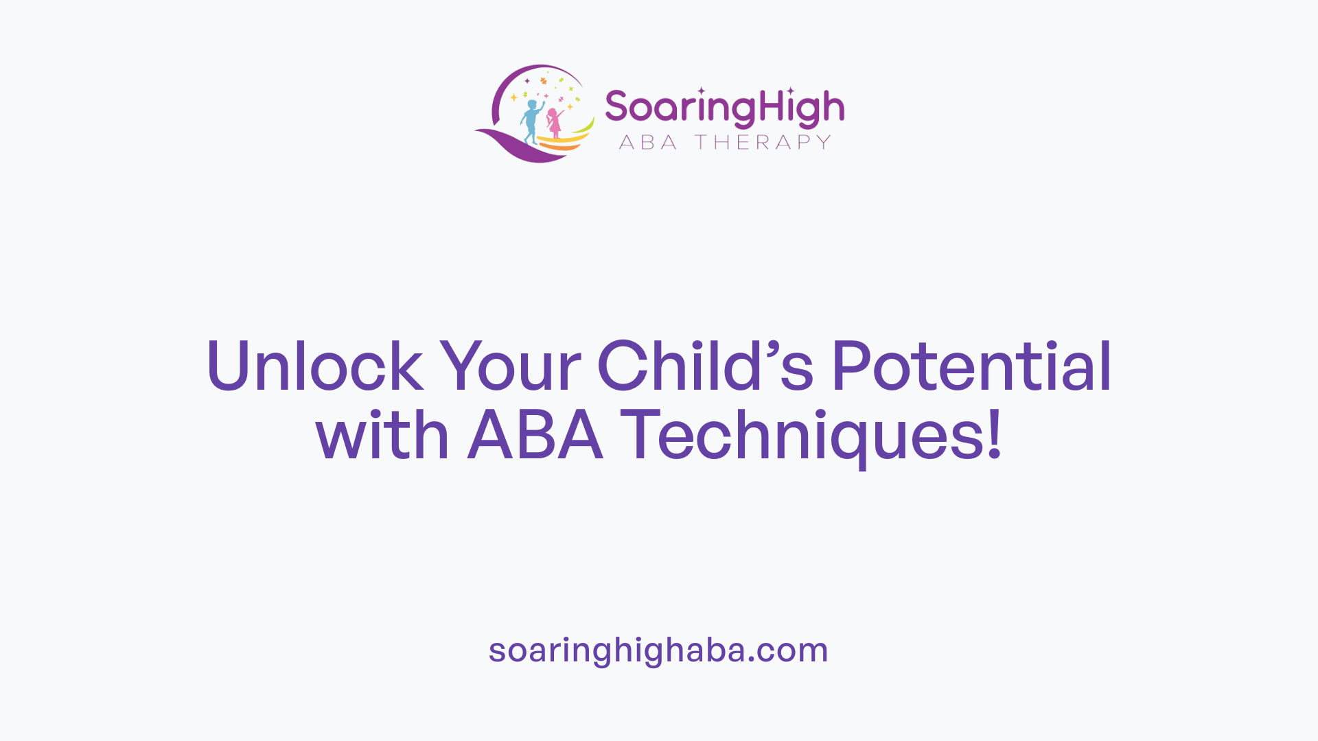 Unlock Your Child’s Potential with ABA Techniques!