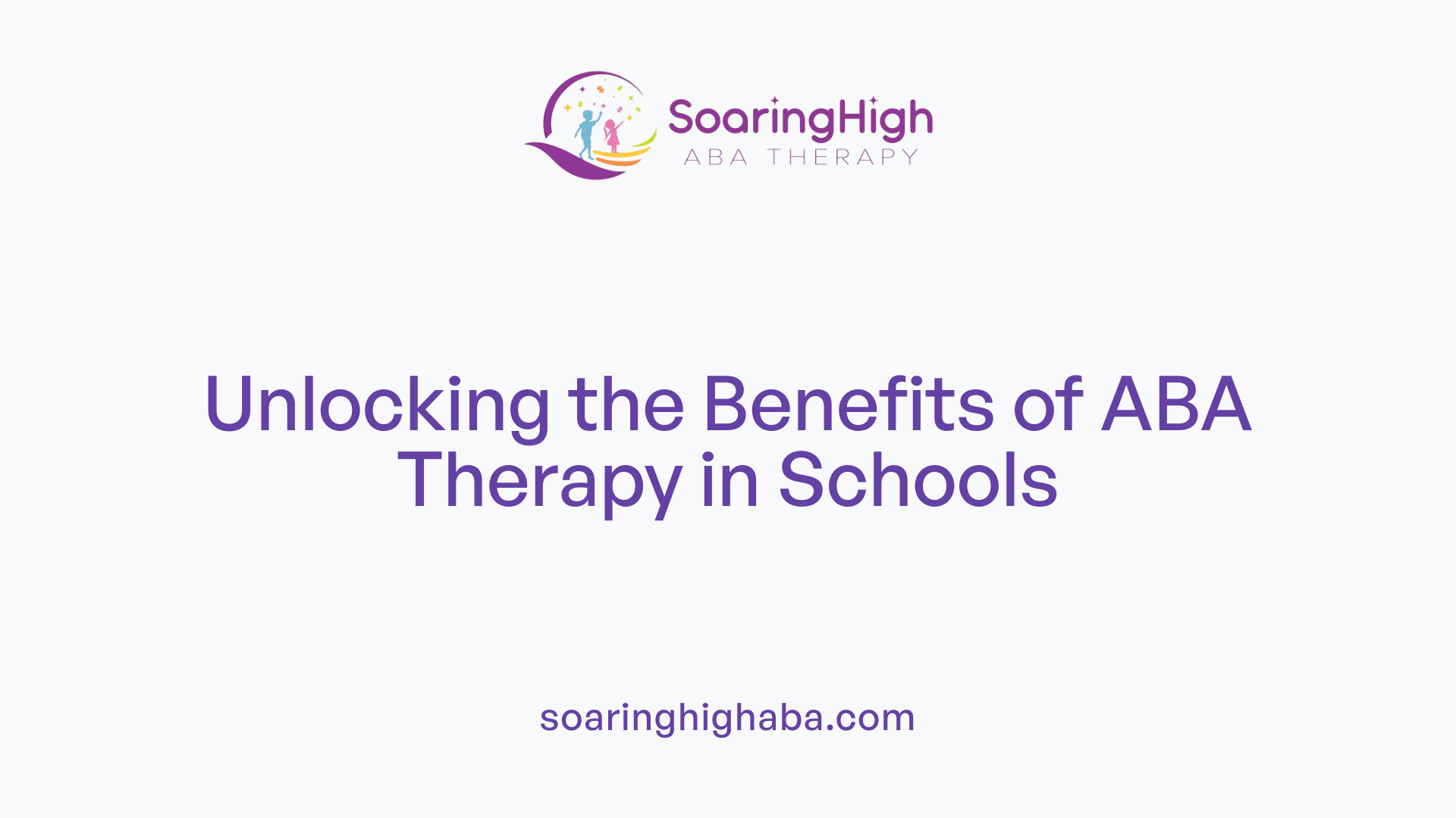 Unlocking the Benefits of ABA Therapy in Schools