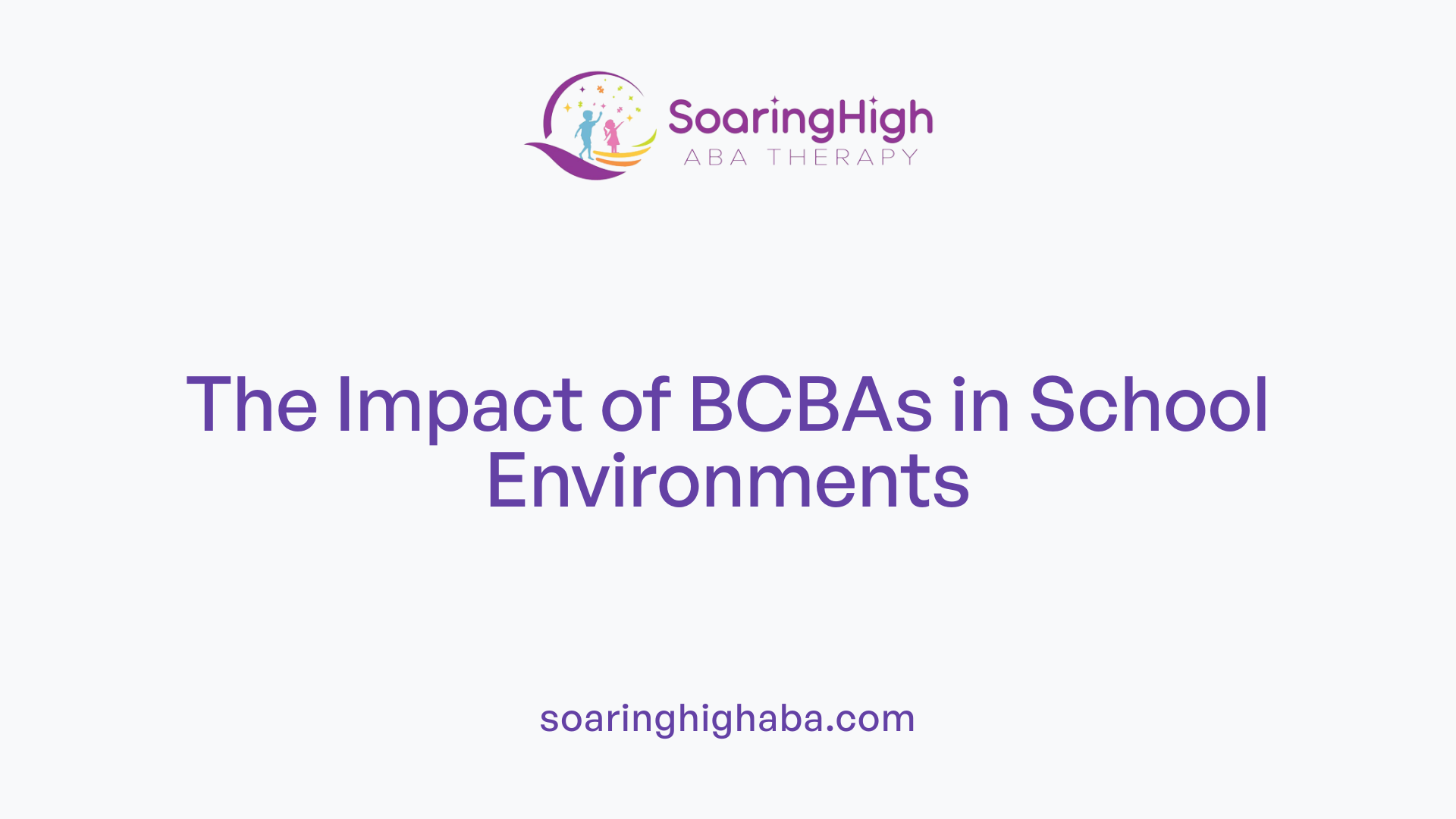The Impact of BCBAs in School Environments