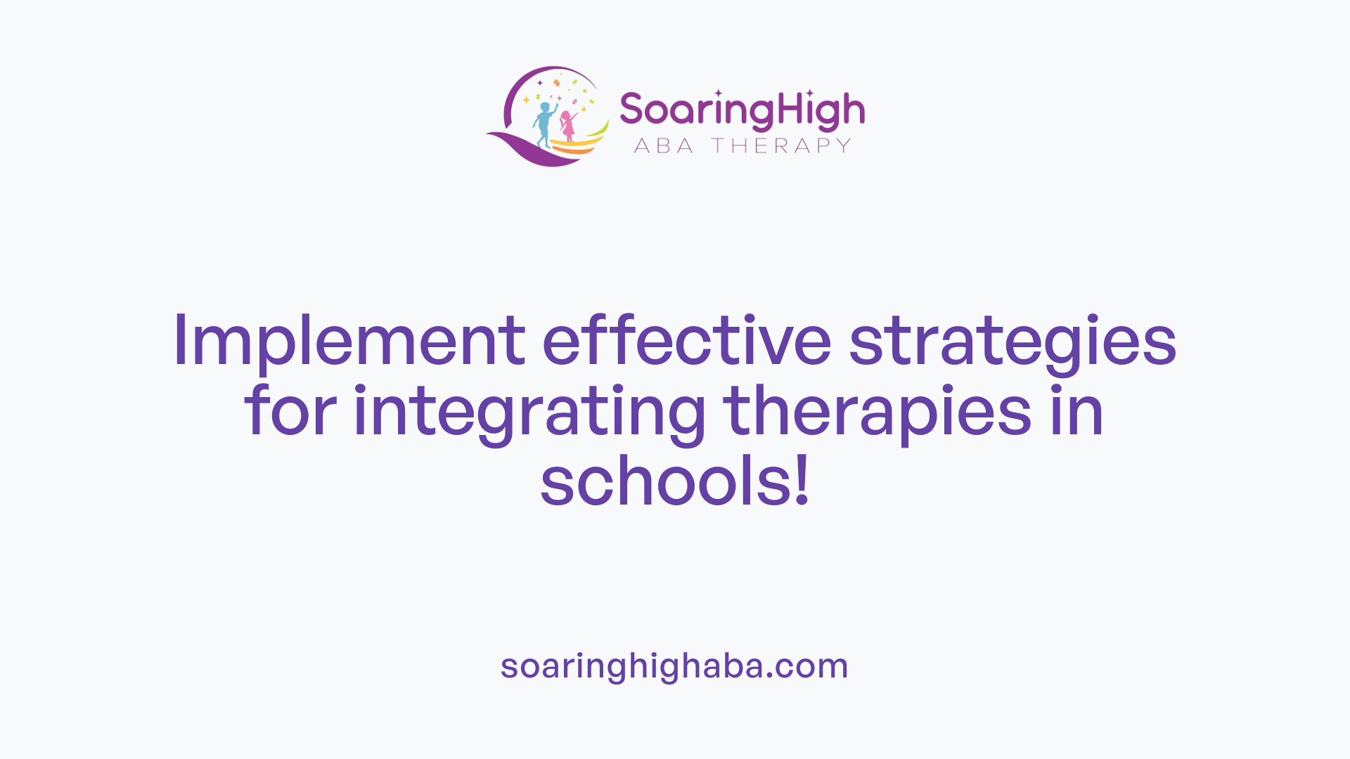 Implement effective strategies for integrating therapies in schools!