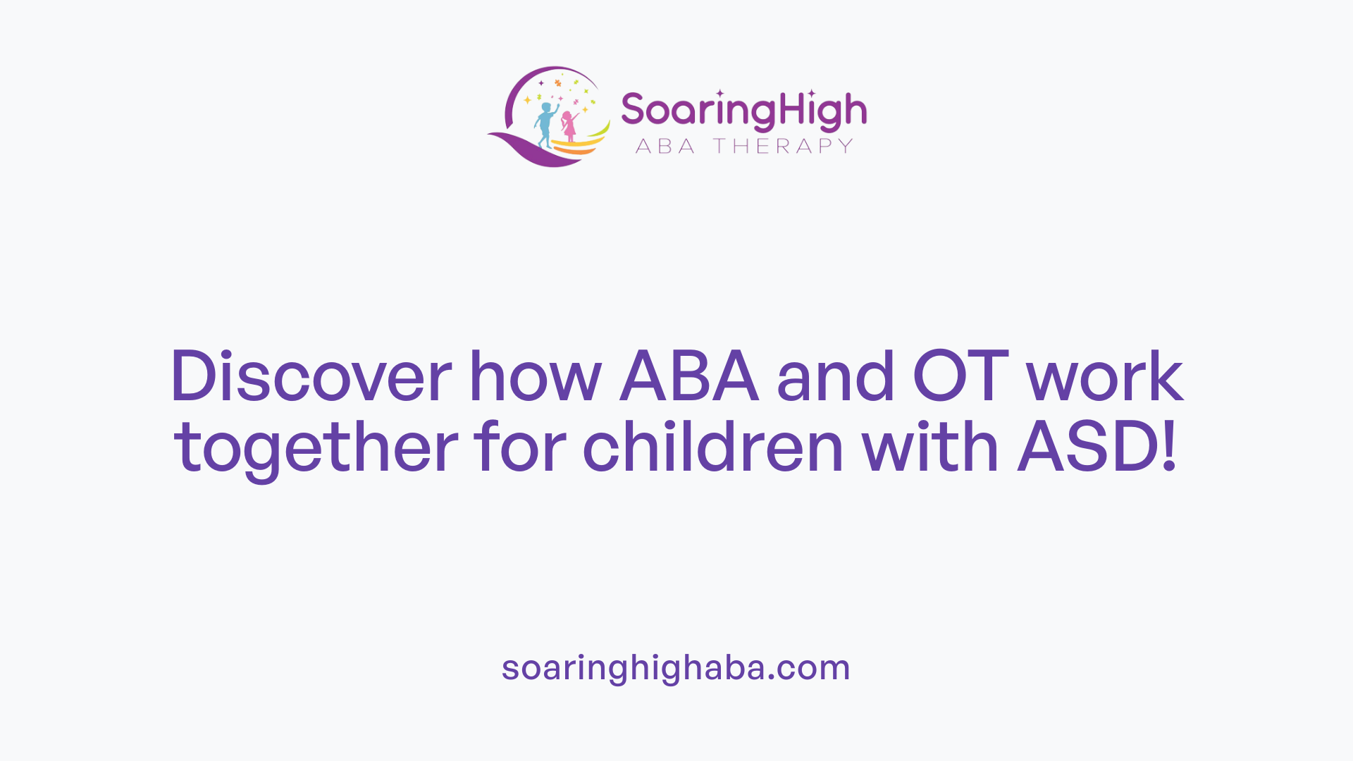 Discover how ABA and OT work together for children with ASD!