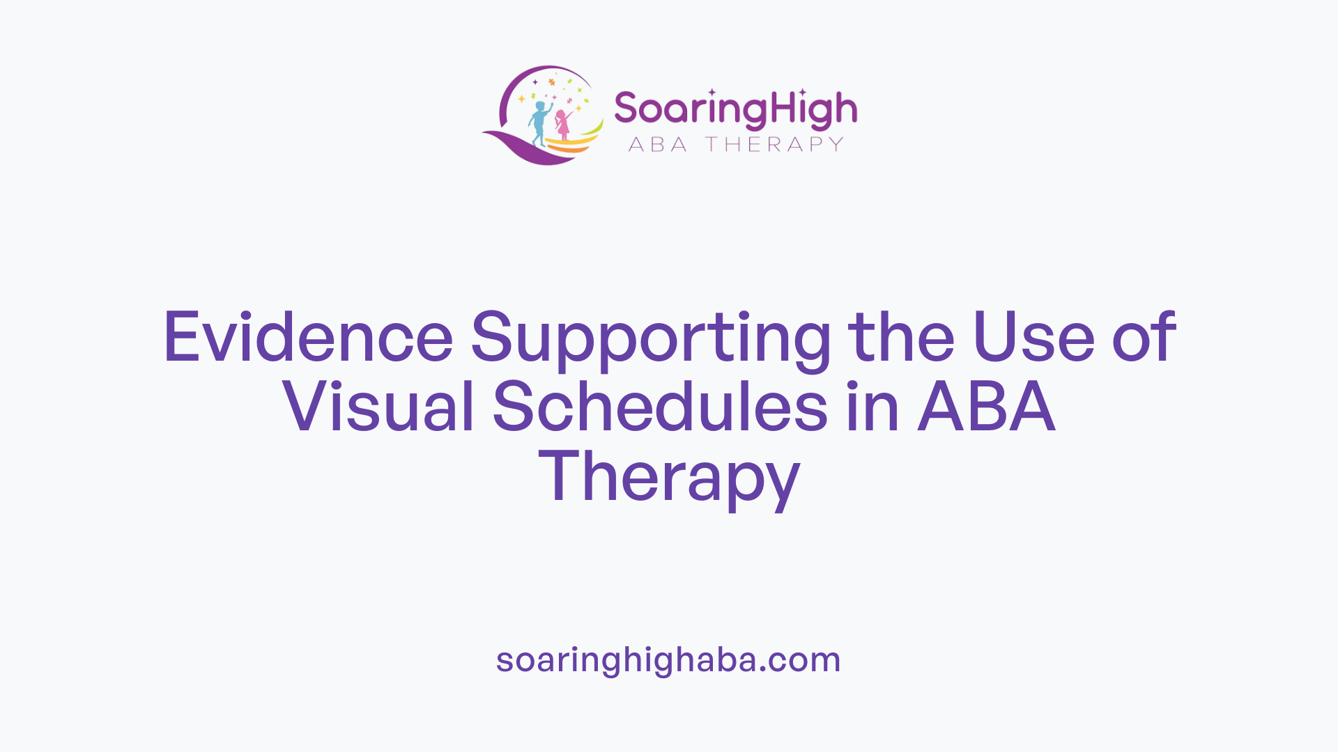 Evidence Supporting the Use of Visual Schedules in ABA Therapy