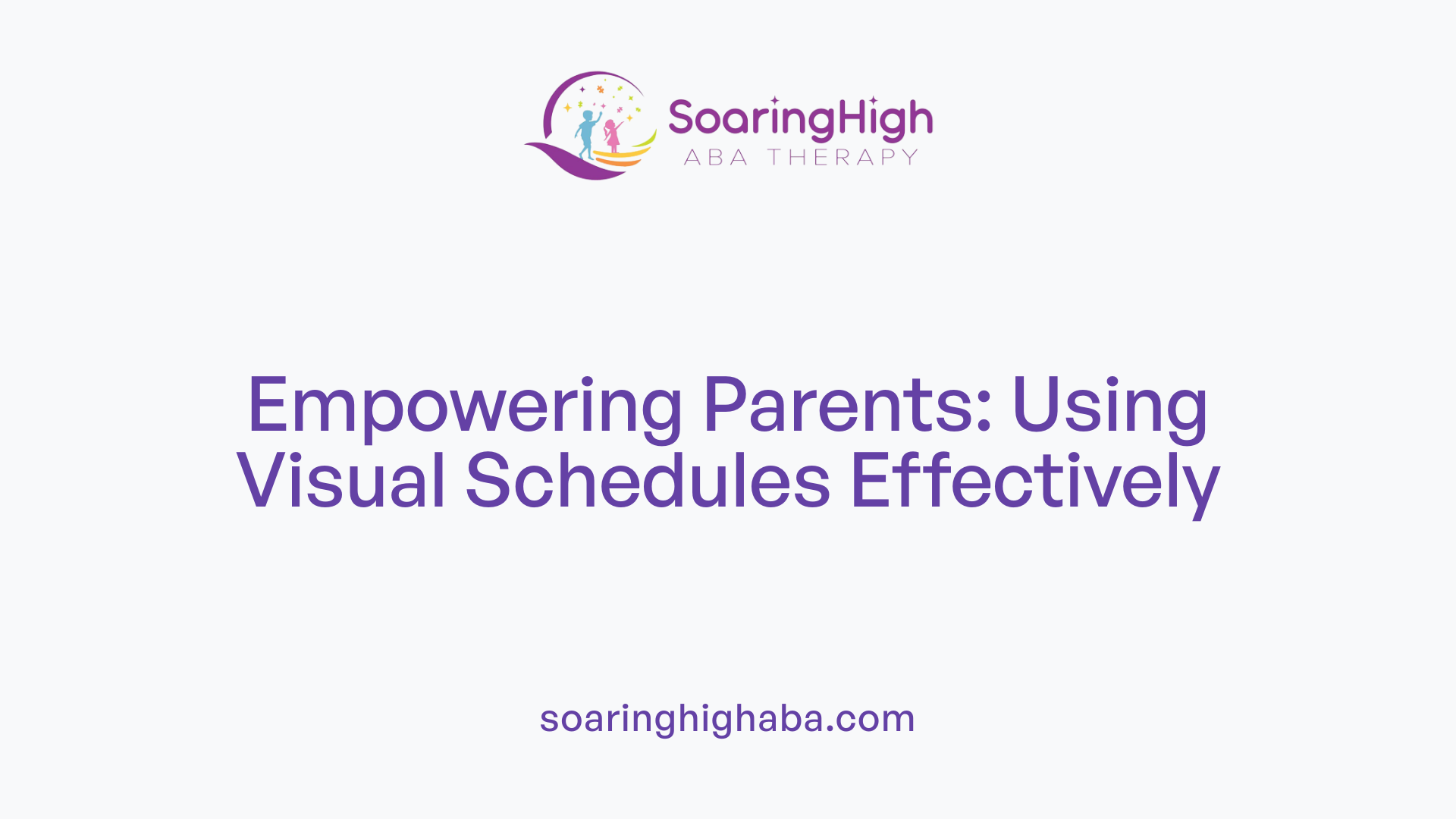 Empowering Parents: Using Visual Schedules Effectively