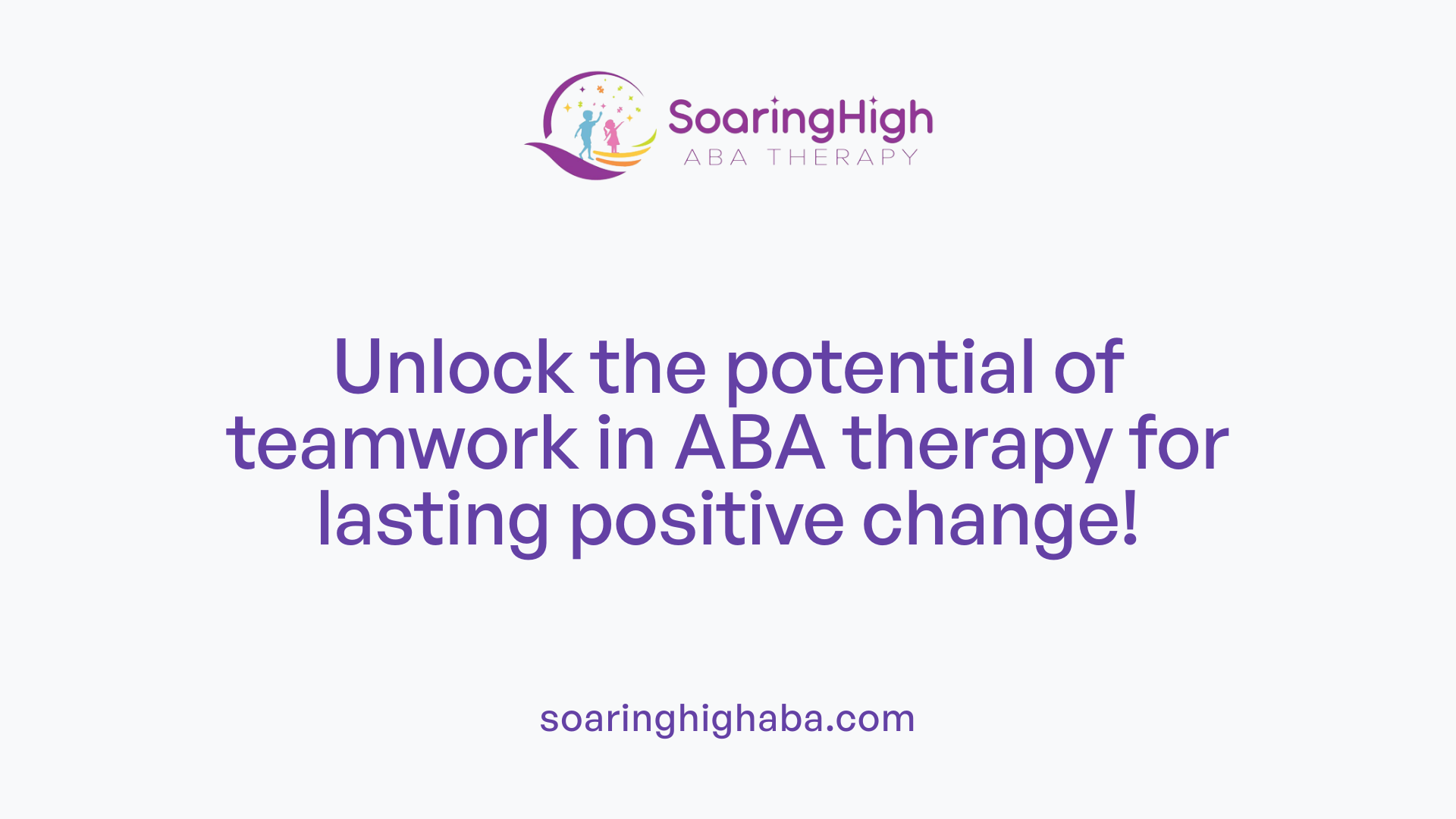 Unlock the potential of teamwork in ABA therapy for lasting positive change!