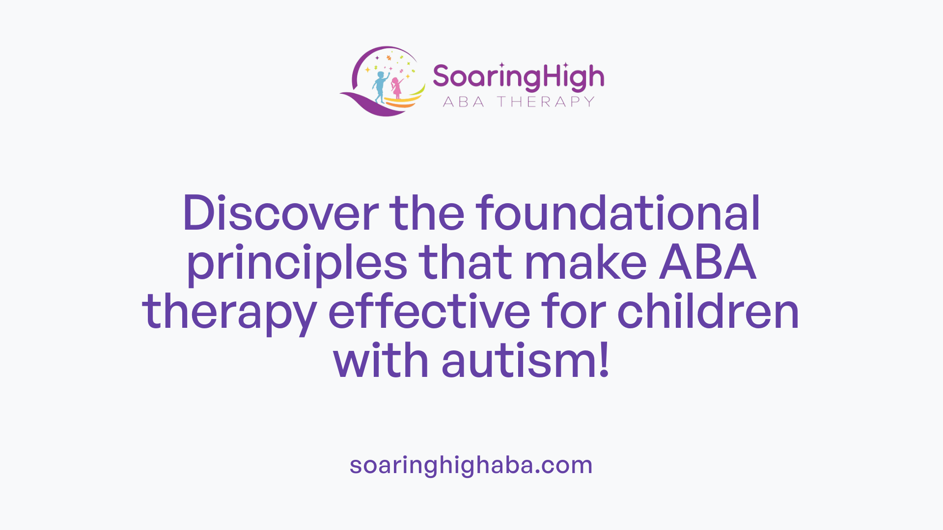 Discover the foundational principles that make ABA therapy effective for children with autism!