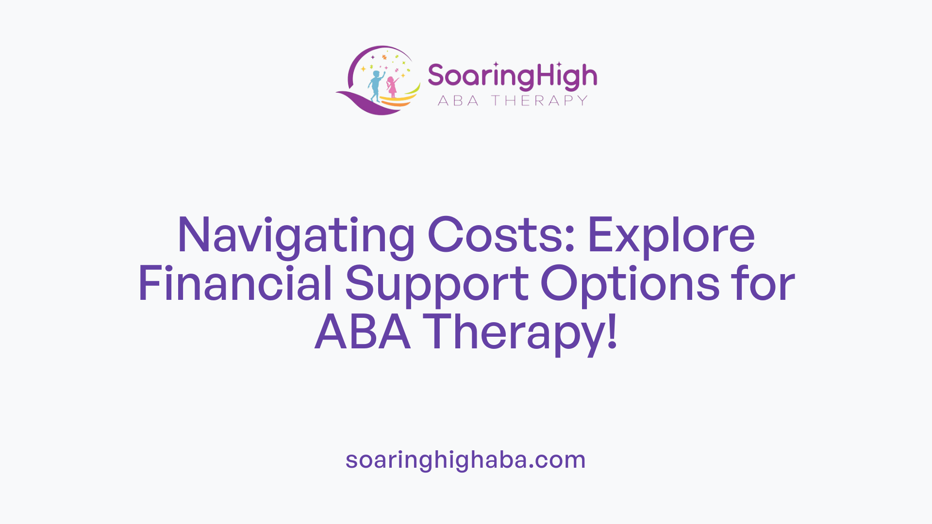 Navigating Costs: Explore Financial Support Options for ABA Therapy!