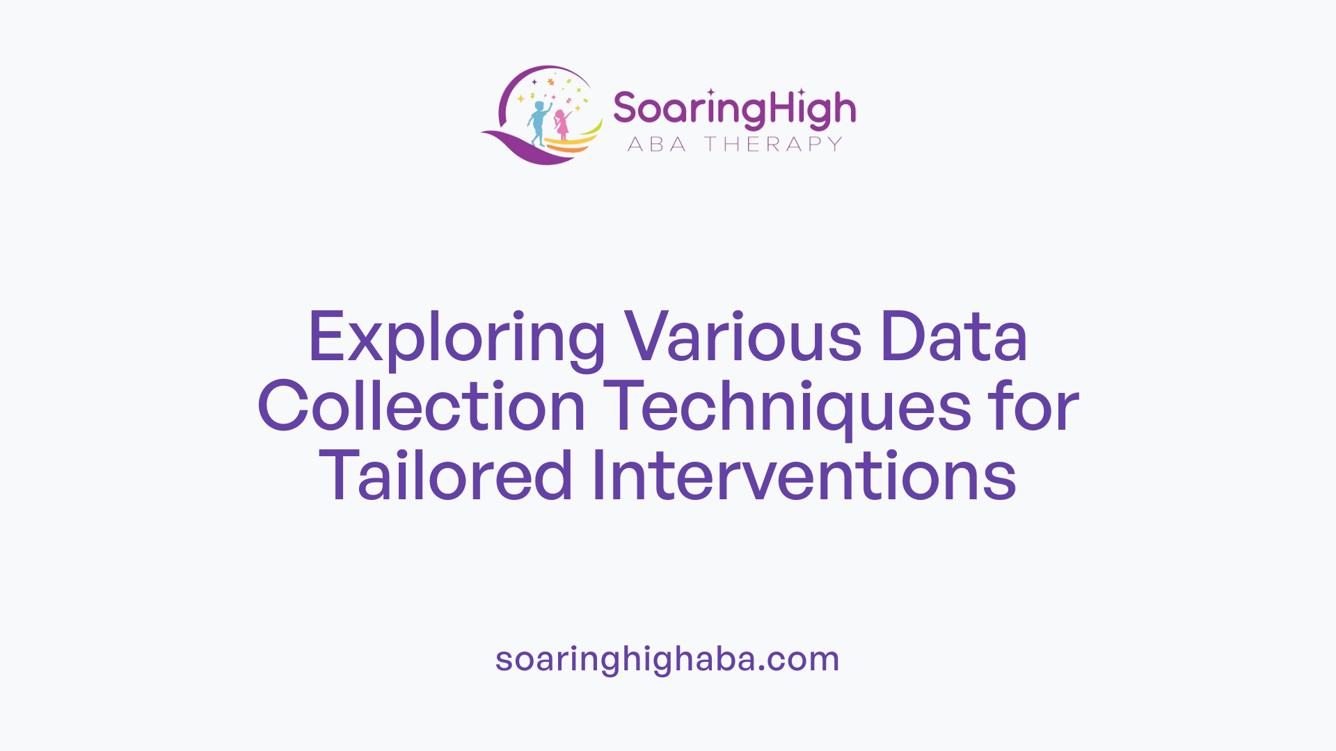 Exploring Various Data Collection Techniques for Tailored Interventions