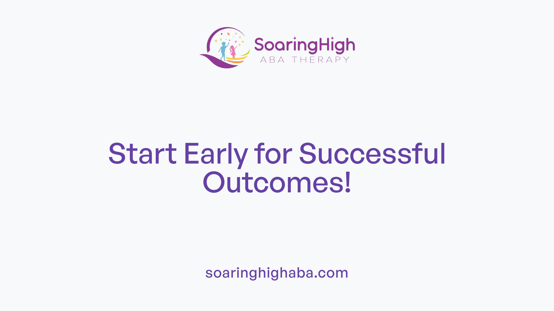 Start Early for Successful Outcomes!